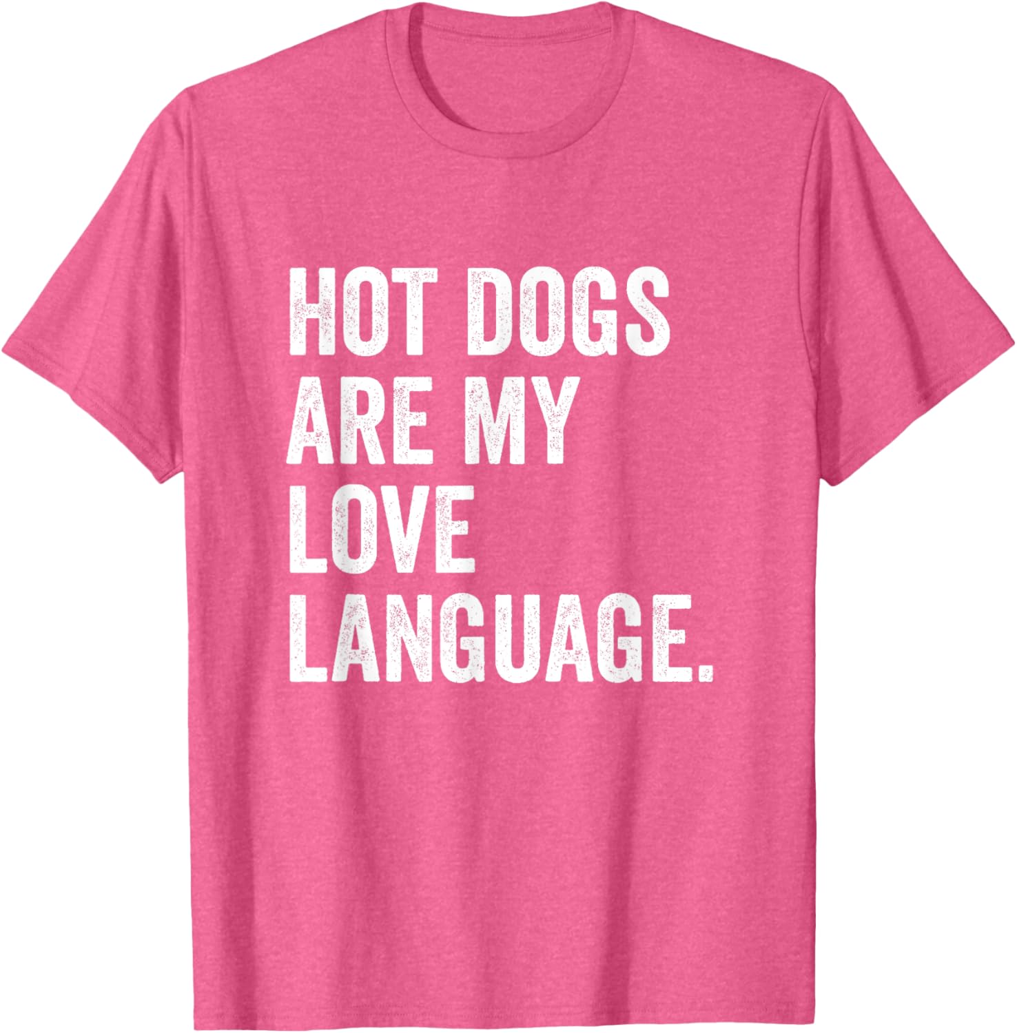 Hot Dogs Are My Love Language Anti Valentine's Day T-Shirt for Fun Lovers - 18