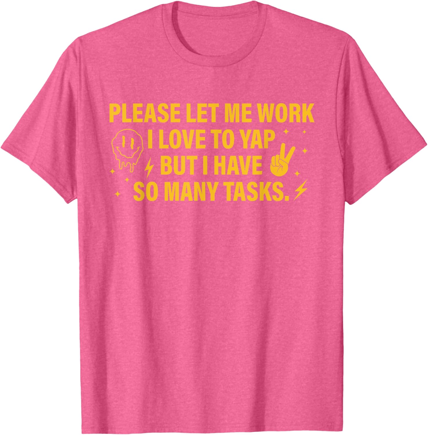 Please Let Me Work T-Shirt for Task Lovers Who Enjoy a Good Yap - 5