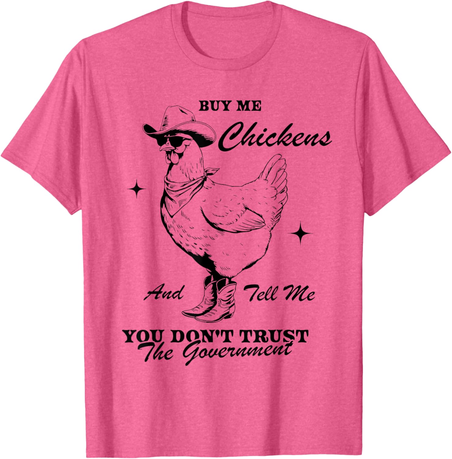 Funny Trust the Government Chicken T-Shirt for Animal Lovers - 13