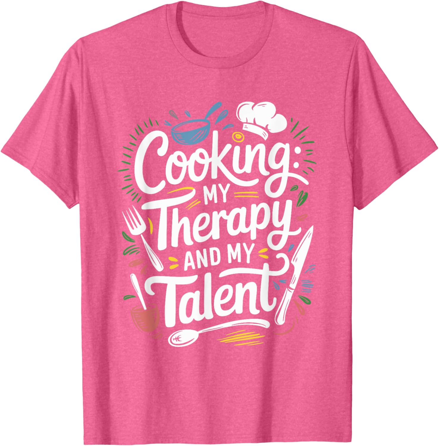 Chef Quote T-Shirt for Cooking Lovers and Culinary Enthusiasts - 22