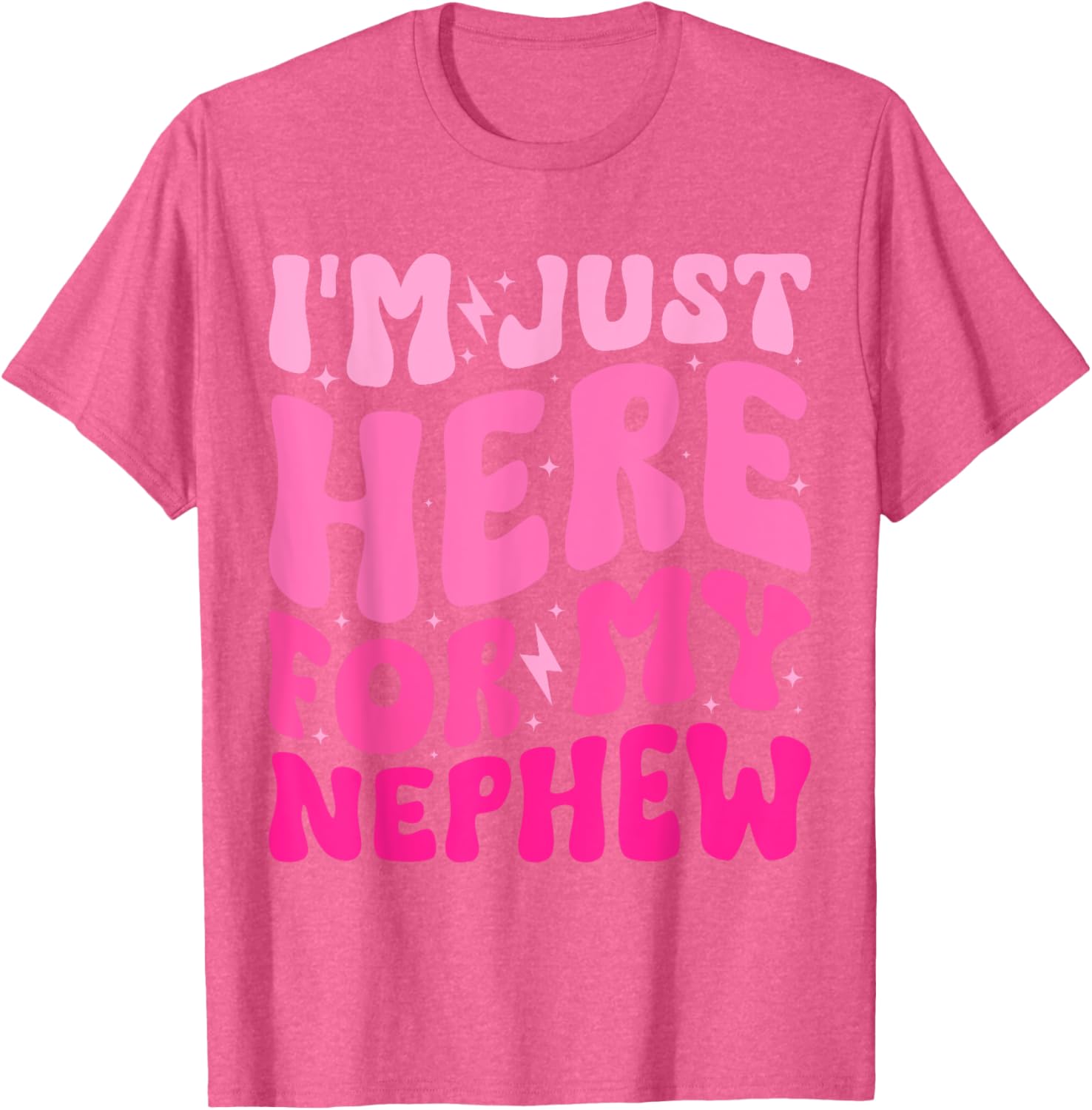 Funny Aunt Life Groovy I'm Just Here For My Nephew T-Shirt - 18
