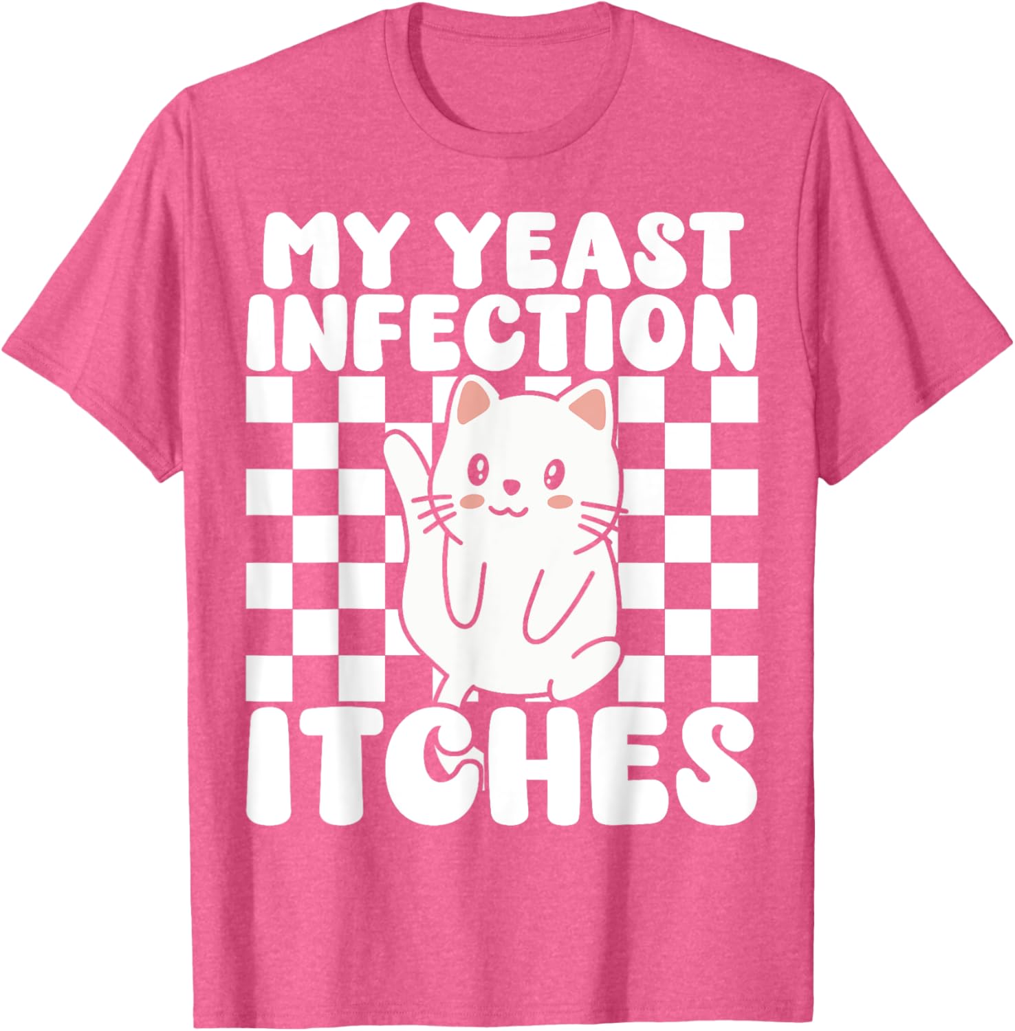 Funny Cat T-Shirt for Adults My Yeast Infection Itches Humor Tee - 16