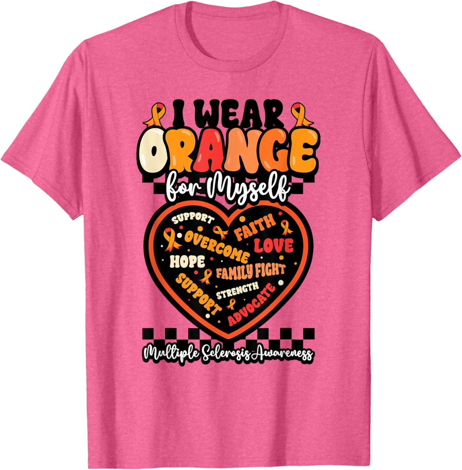 Wear Your Strength Multiple Sclerosis Orange Ribbon MS Warrior T-Shirt - 14