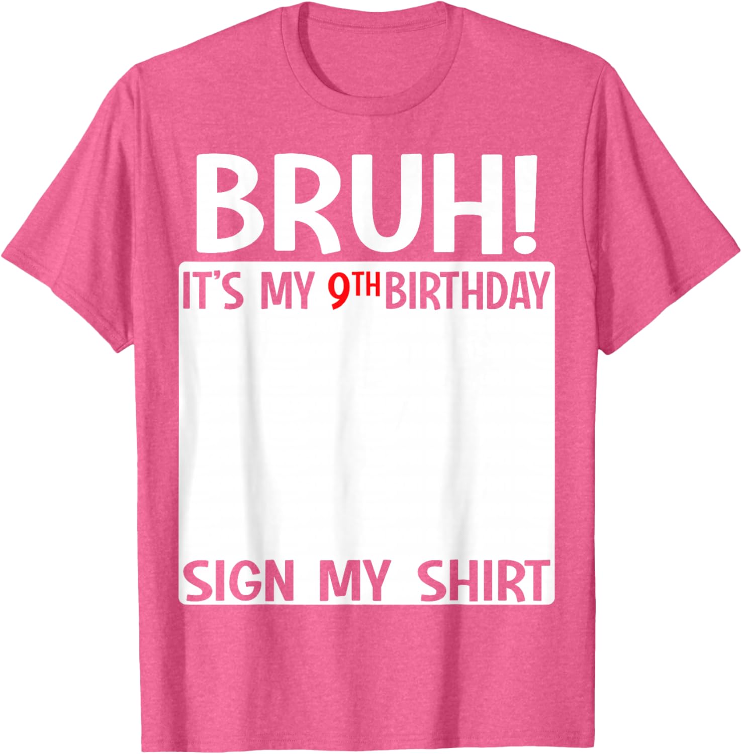 Bruh It’s My 9th Birthday T-Shirt Fun 9 Years Old Celebration Shirt - 22