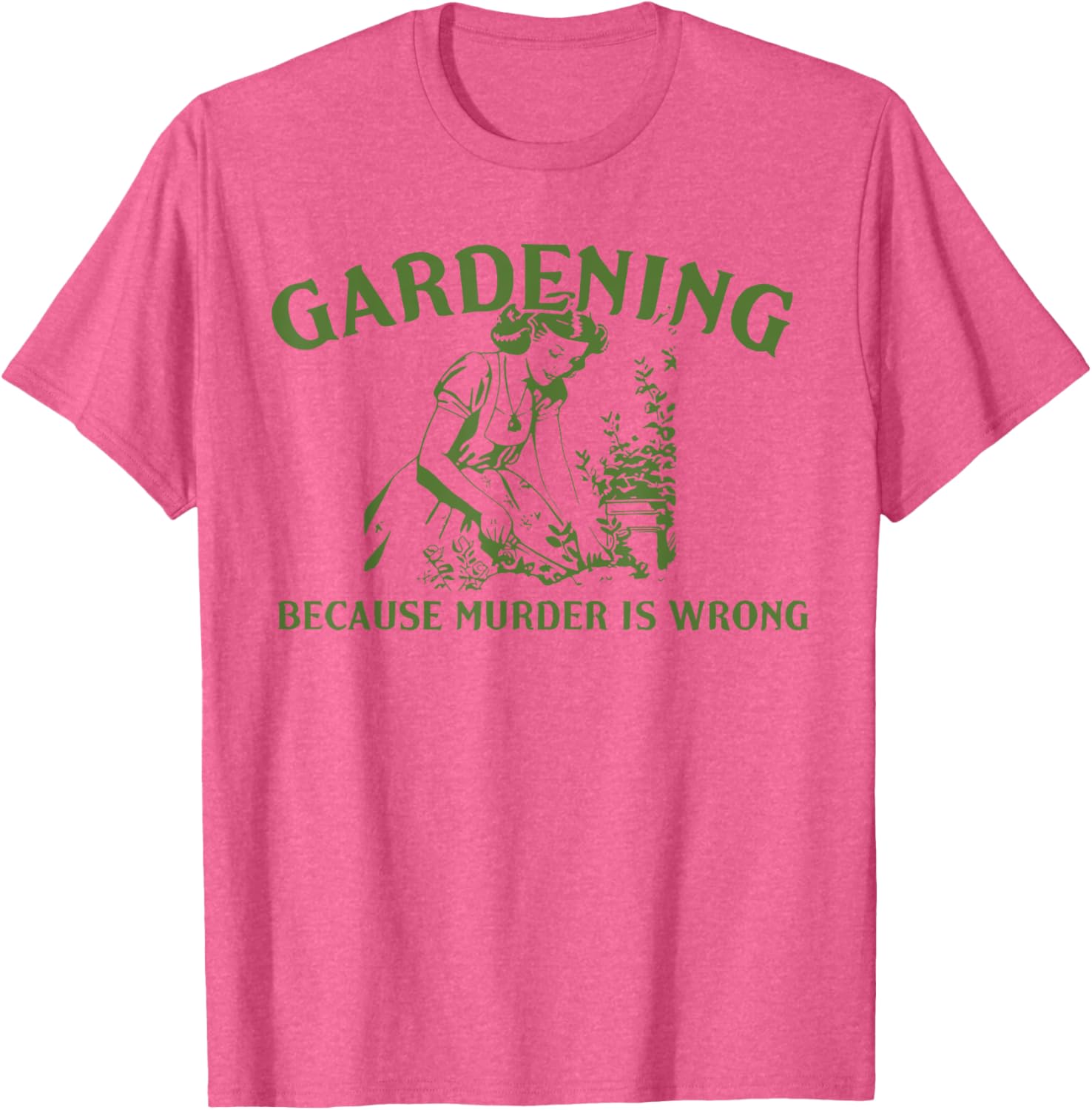 Funny Gardening Lover T-Shirt Gardening Because Murder Is Wrong - 2
