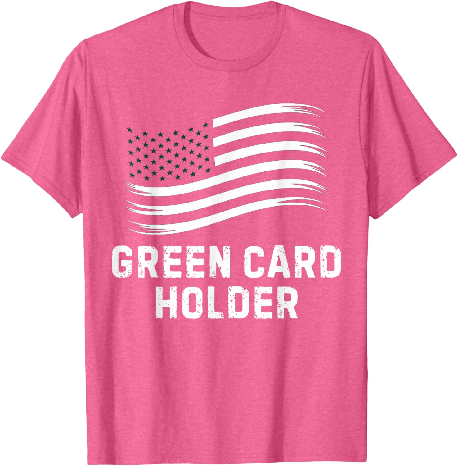 Motivational Green Card Holder T-Shirt for USA Celebration for All - 25