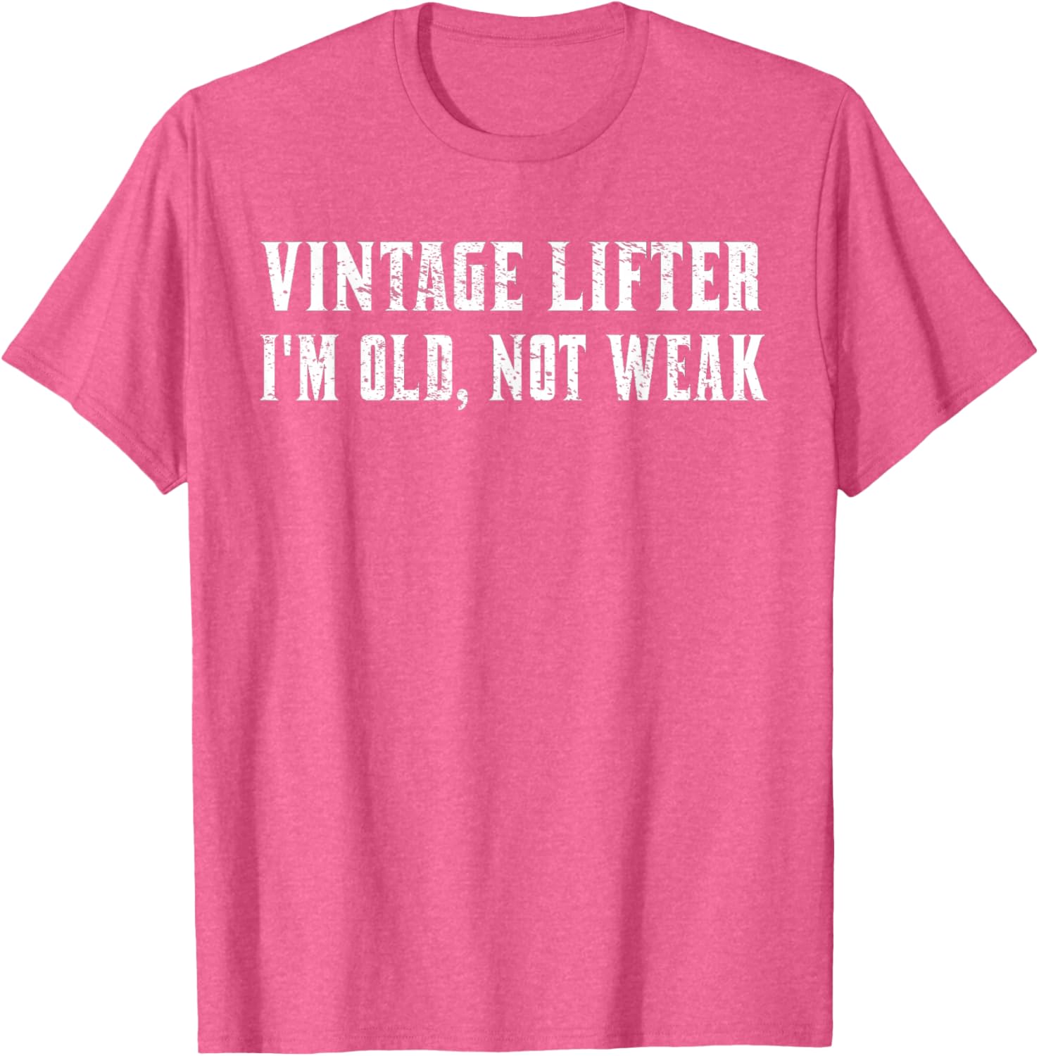 Vintage Lifter I'm Old Not Weak T-Shirt for Fitness Enthusiasts - 13