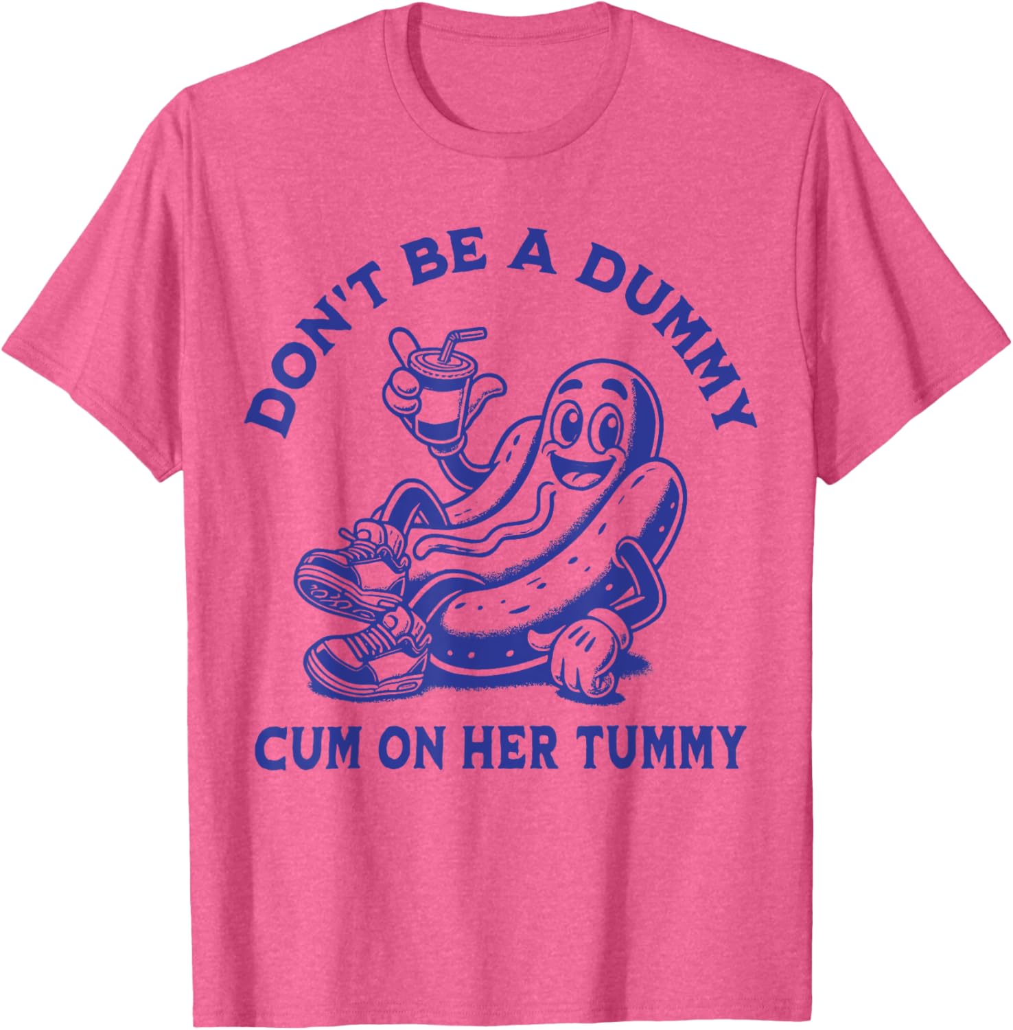 Funny Don't Be A Dummy Tummy Tee - Unisex Humor Shirt for Adults - 24