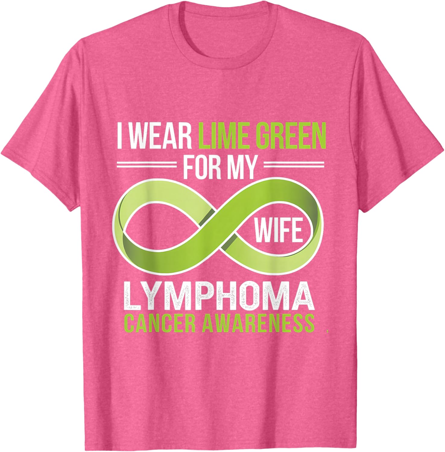 Lime Green Ribbon Lymphoma Awareness T-Shirt for Supportive Wives - 22