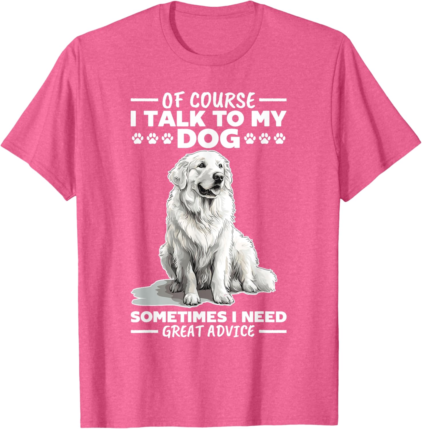 Great Pyrenees Dog Owner T-Shirt for Pet Lovers and Proud Owners - 15