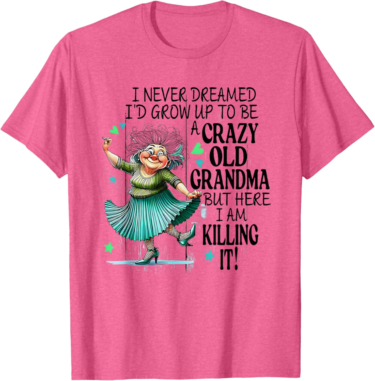 Funny Crazy Old Grandma T-Shirt for Stylish Grandmas and Gift Ideas - 7