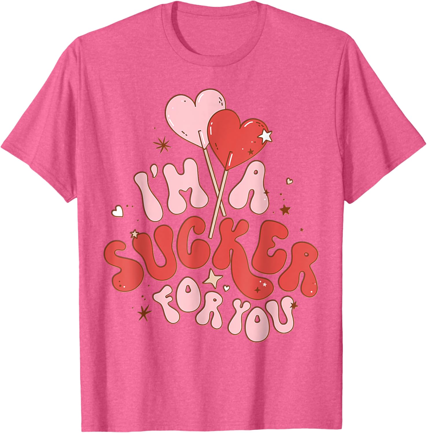 I'm A Sucker For You Valentine Candy Heart T-Shirt for Sweethearts - 6