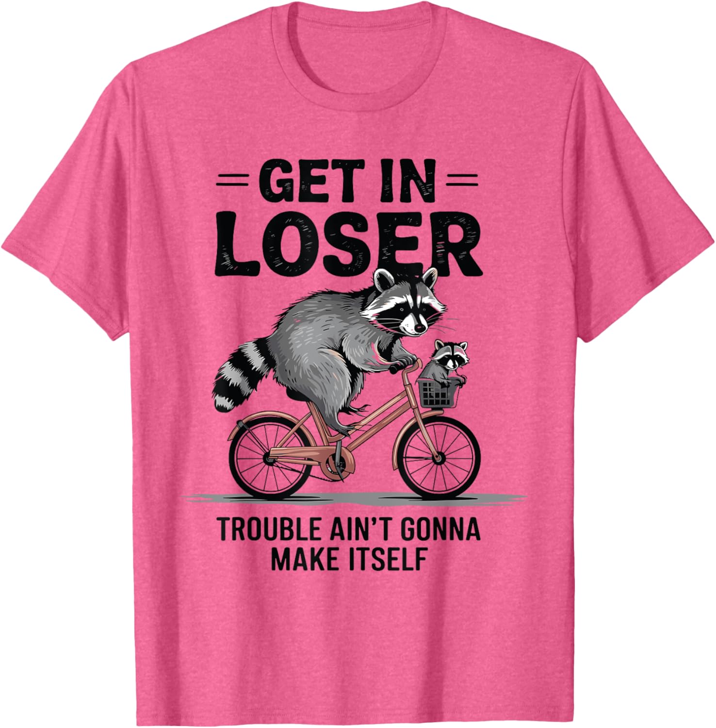 Get In Loser Cute Raccoon T-Shirt Fun Graphic Tee for Animal Lovers - 12
