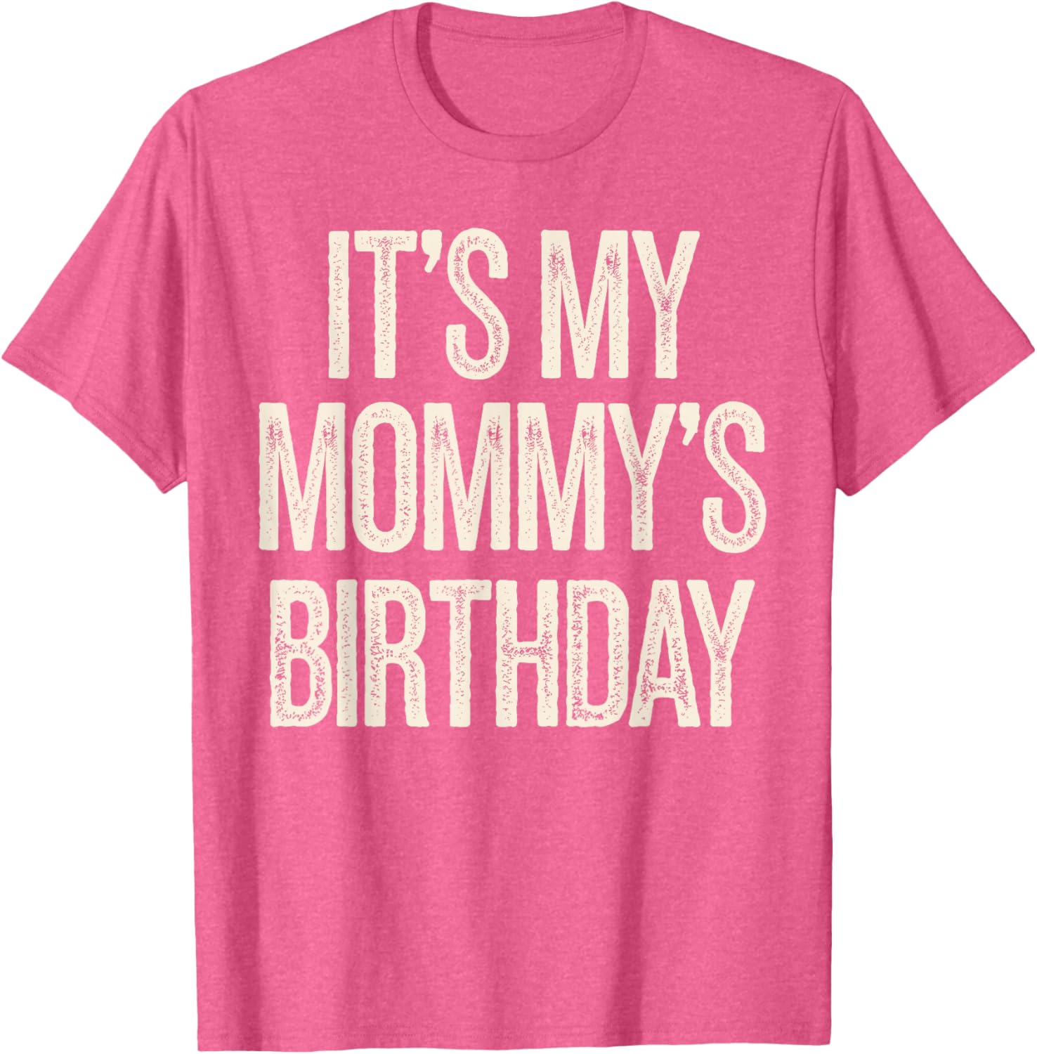 Vintage It’s My Mommy’s Birthday Distressed T-Shirt for Men, Women, Kids - 10