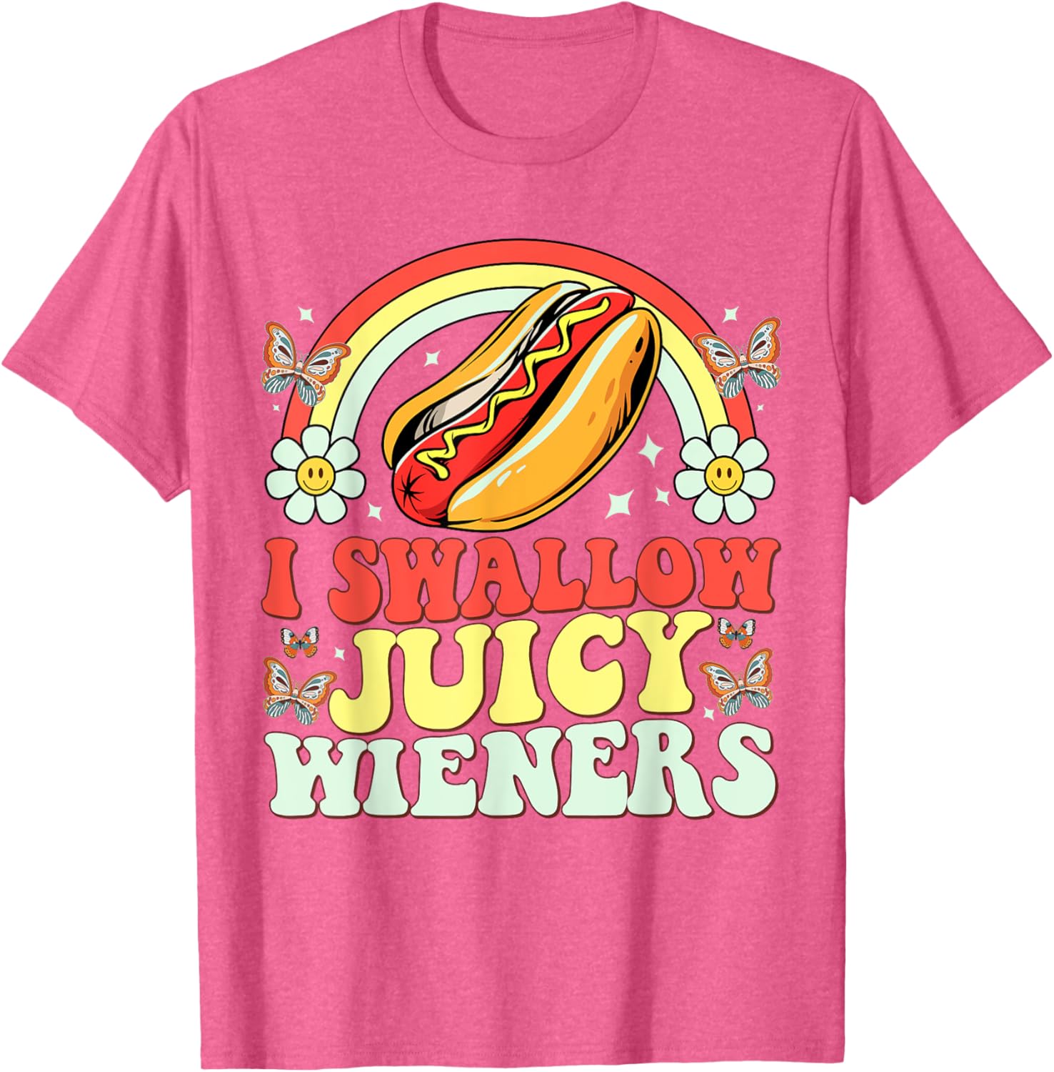 Funny Inappropriate Women's T-Shirt I Swallow Juicy Wiener Humor - 15