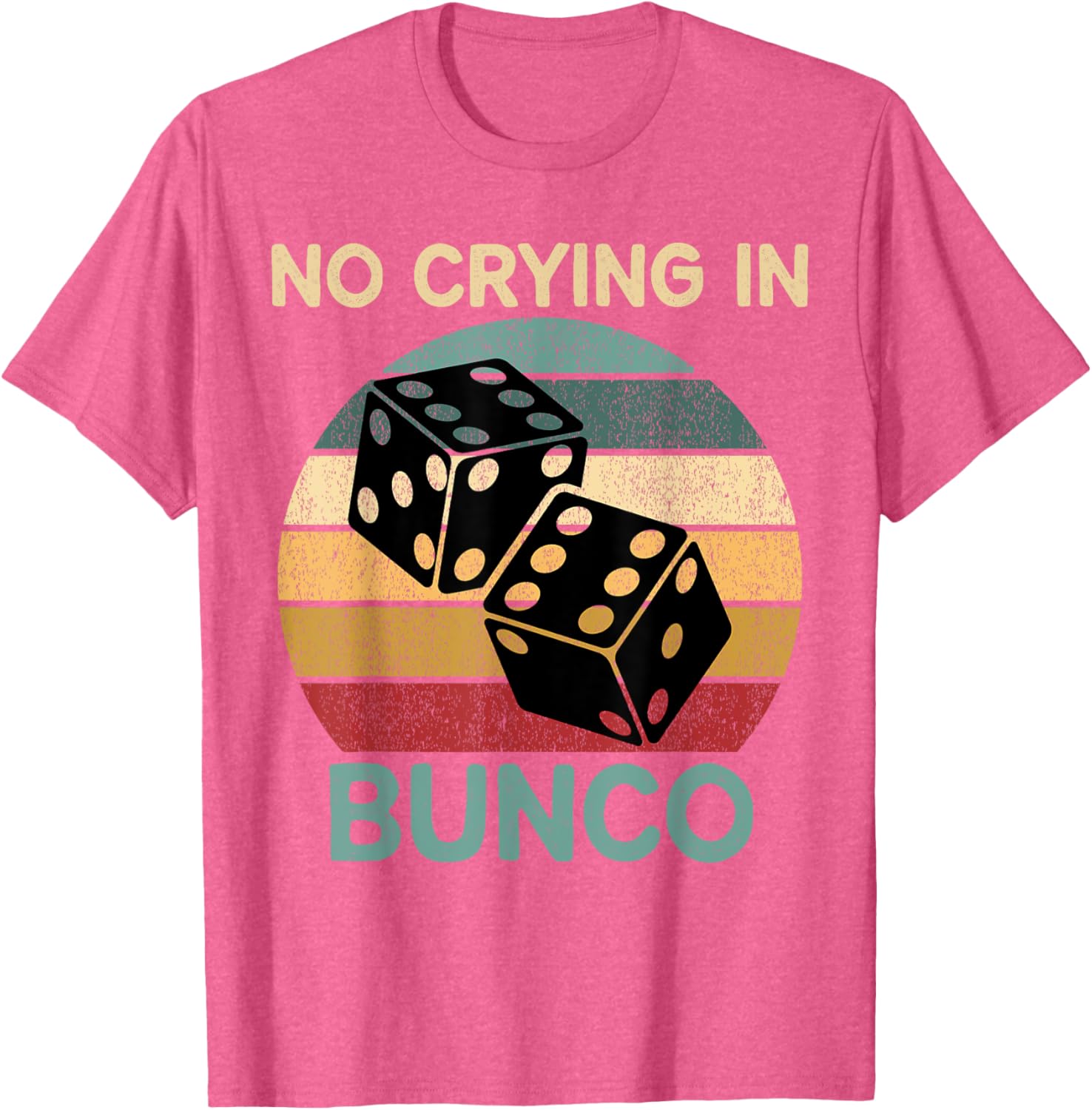Funny Vintage No Crying In Bunco Game Dice Retro Humor T-Shirt - 28