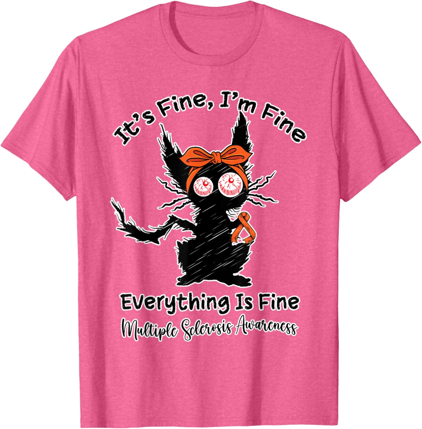 Funny MS Warrior Cat T-Shirt for Men, Women, Kids - It's Fine I'm Fine - 5