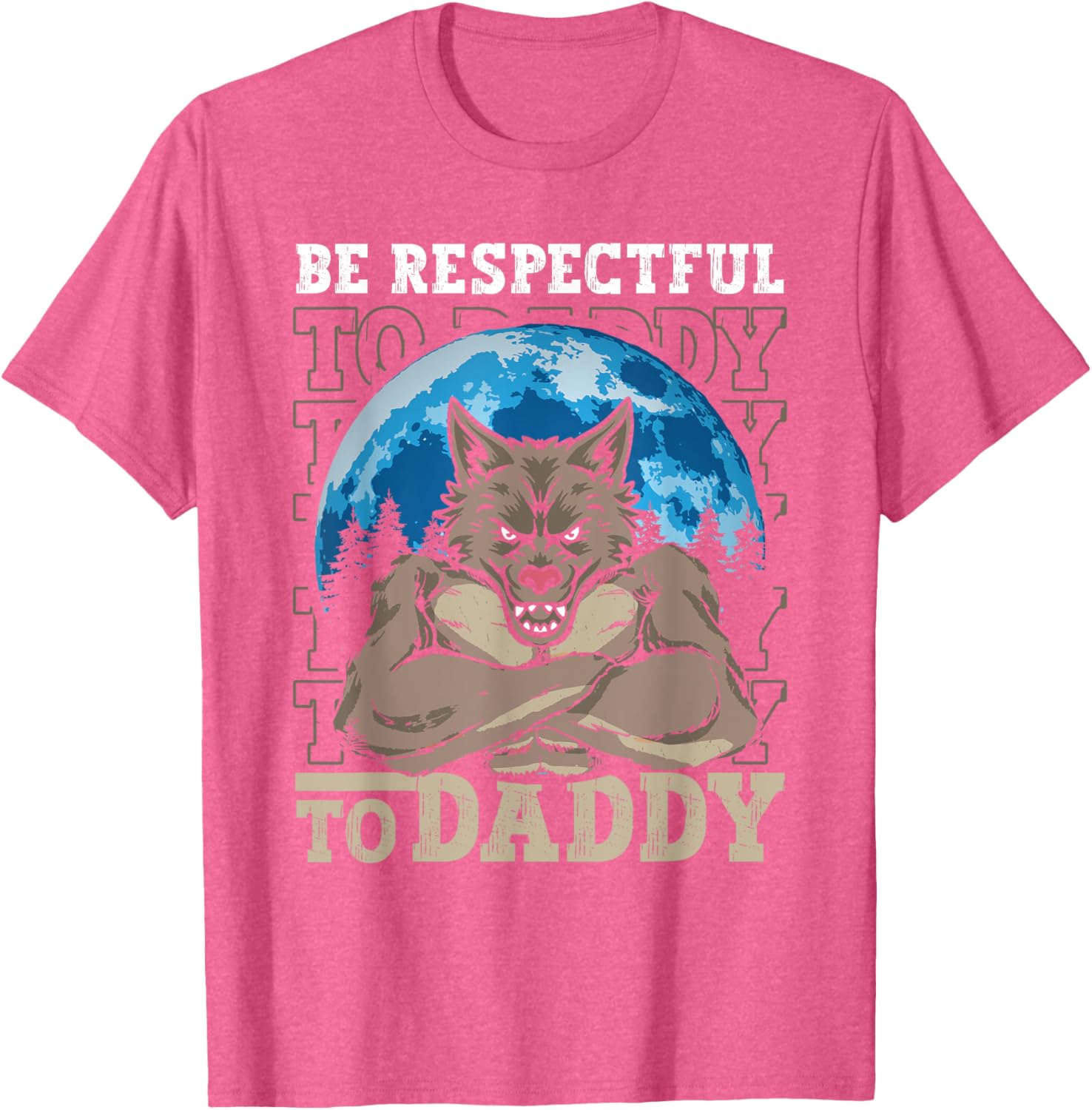 Funny Alpha Wolf Meme Werewolf T-Shirt Be Respectful to Daddy - 2