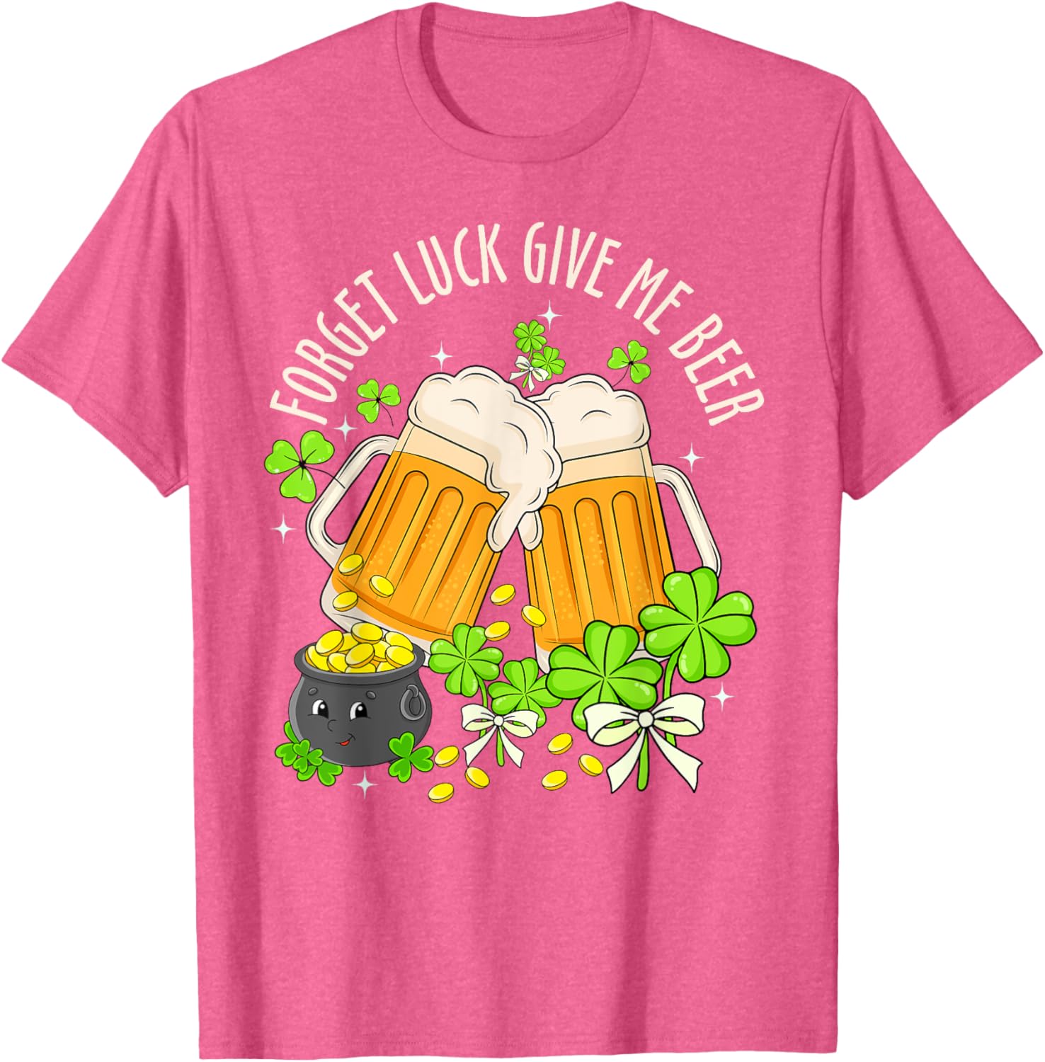 Forget Luck, Give Me Beer Irish Shamrock St. Patrick's Day T-Shirt - 7