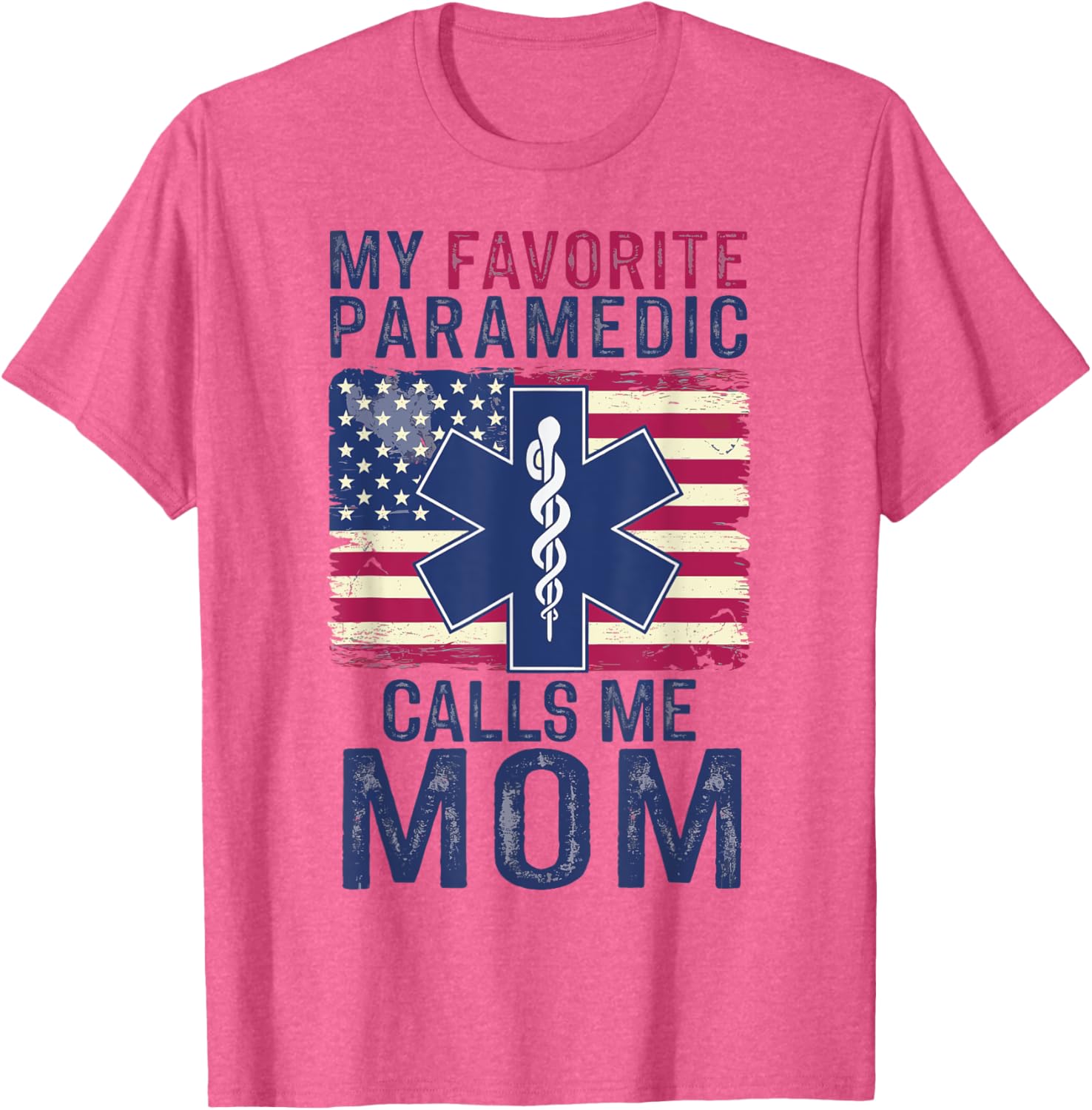 My Favorite Paramedic Calls Me Mom T-Shirt for Proud Moms - 10