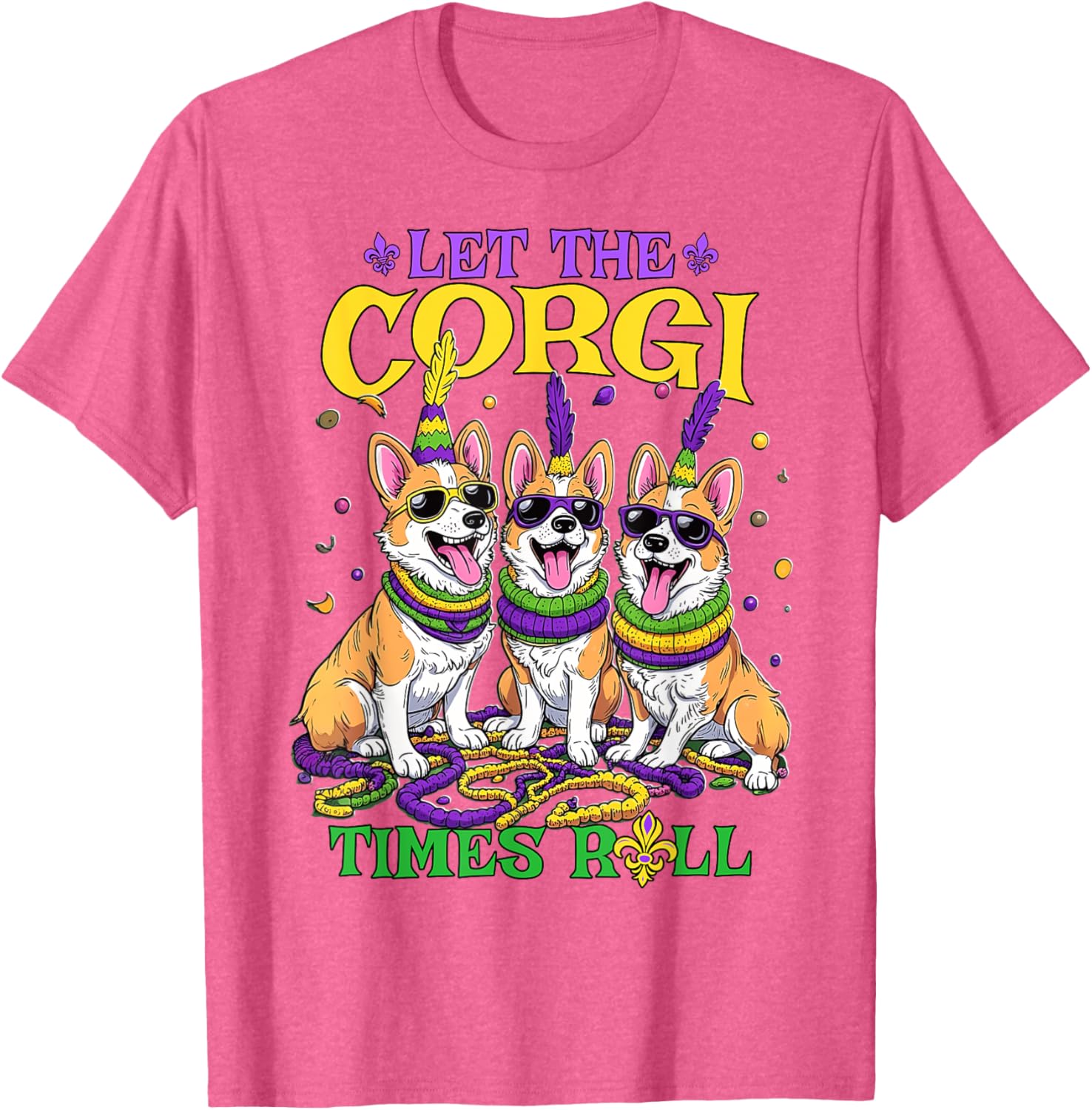 Let Corgi Times Roll Mardi Gras Corgi T-Shirt Fun Pet-Themed Apparel - 17