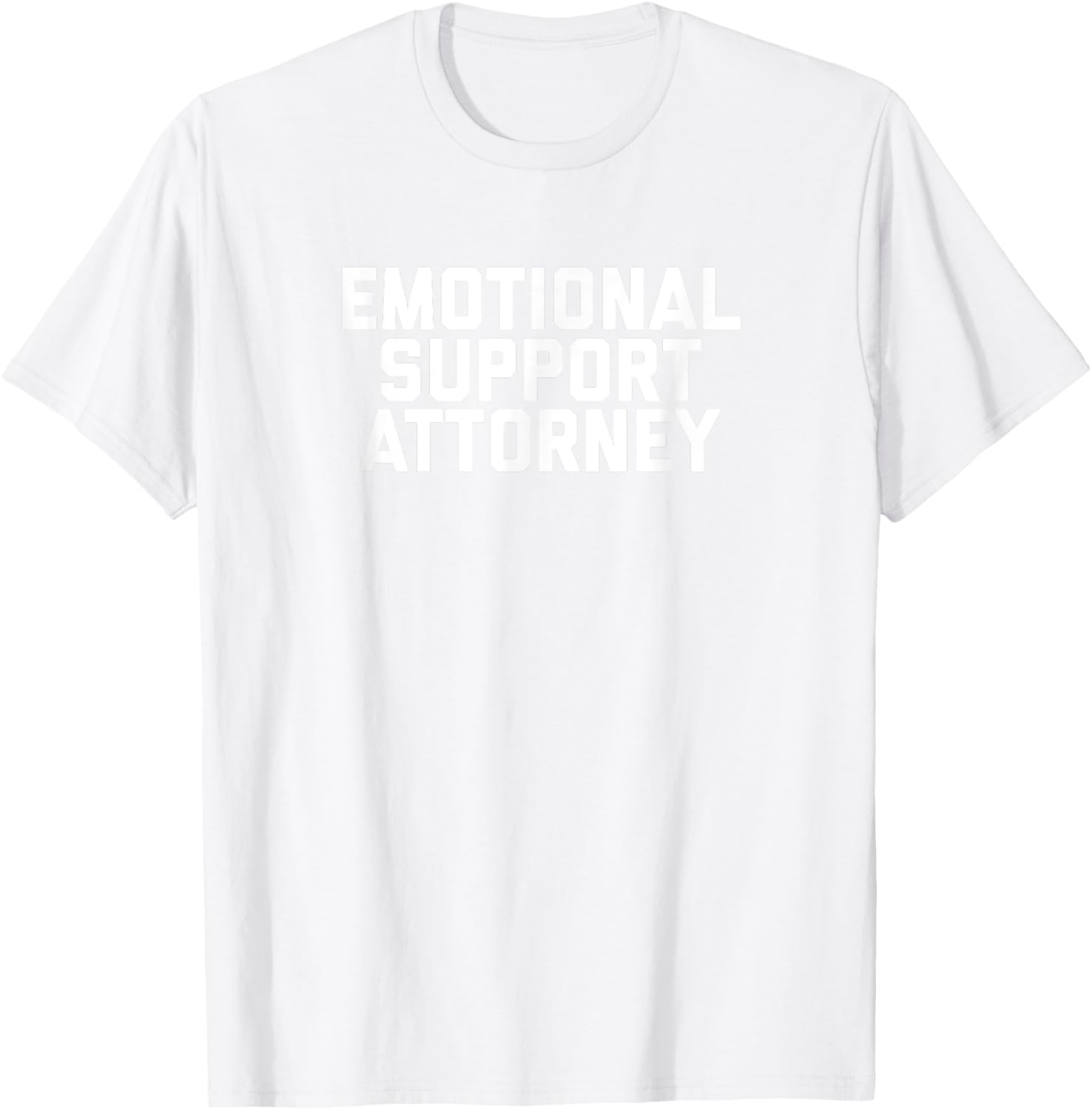 Fun Emotional Support Attorney Lawyer Joke T-Shirt for Legal Professionals - 11