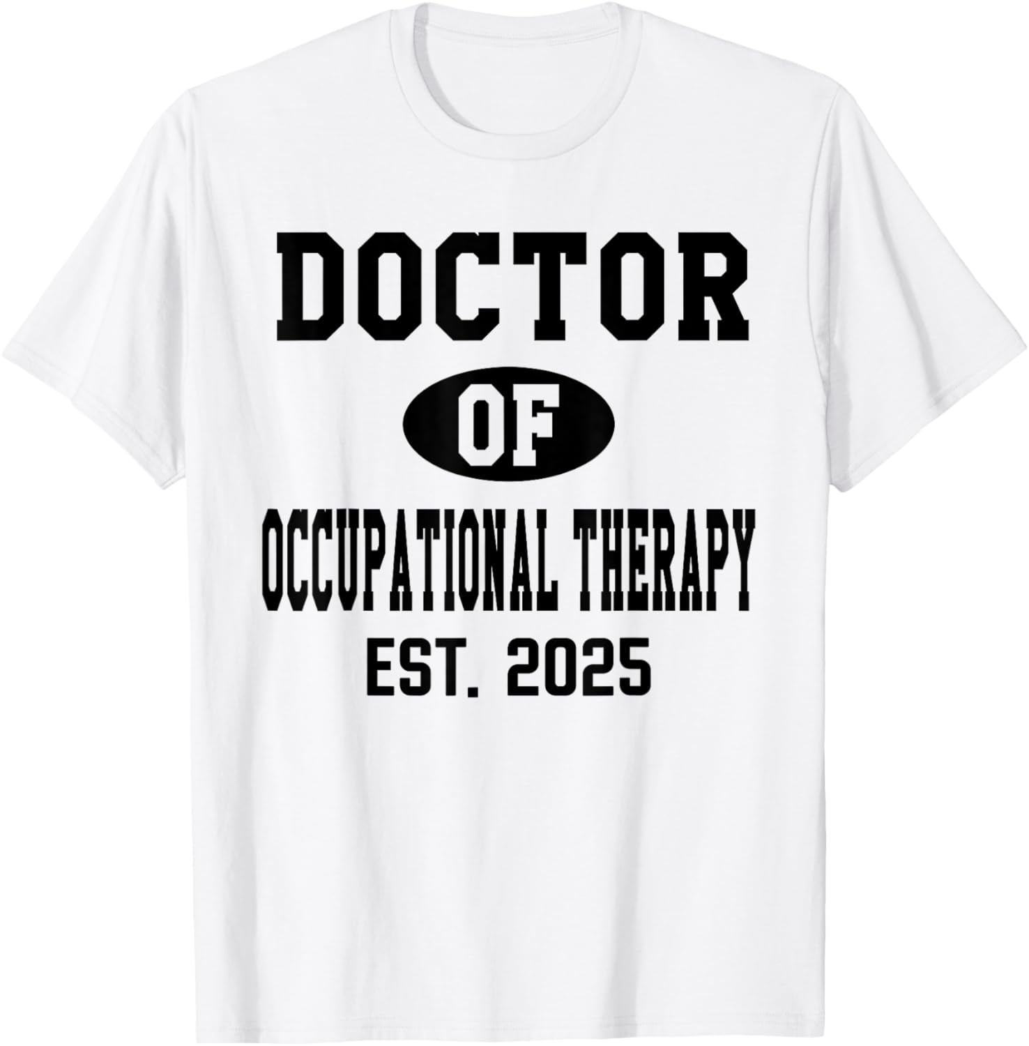 Doctor of Occupational Therapy 2024 Graduation T-Shirt for OTD Grads - 12