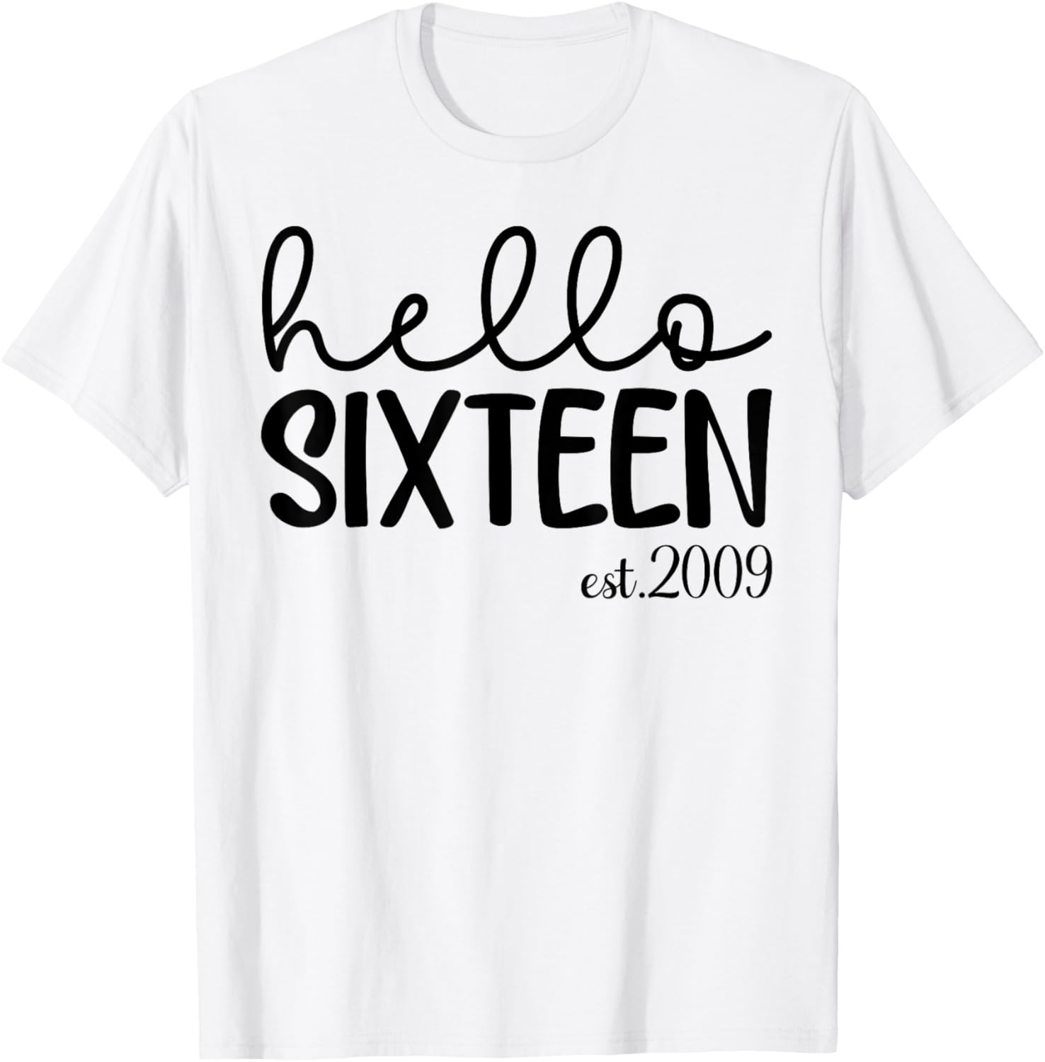 Hello Sixteen 16th Birthday T-Shirt for Girls Stylish Fun Gift - 2