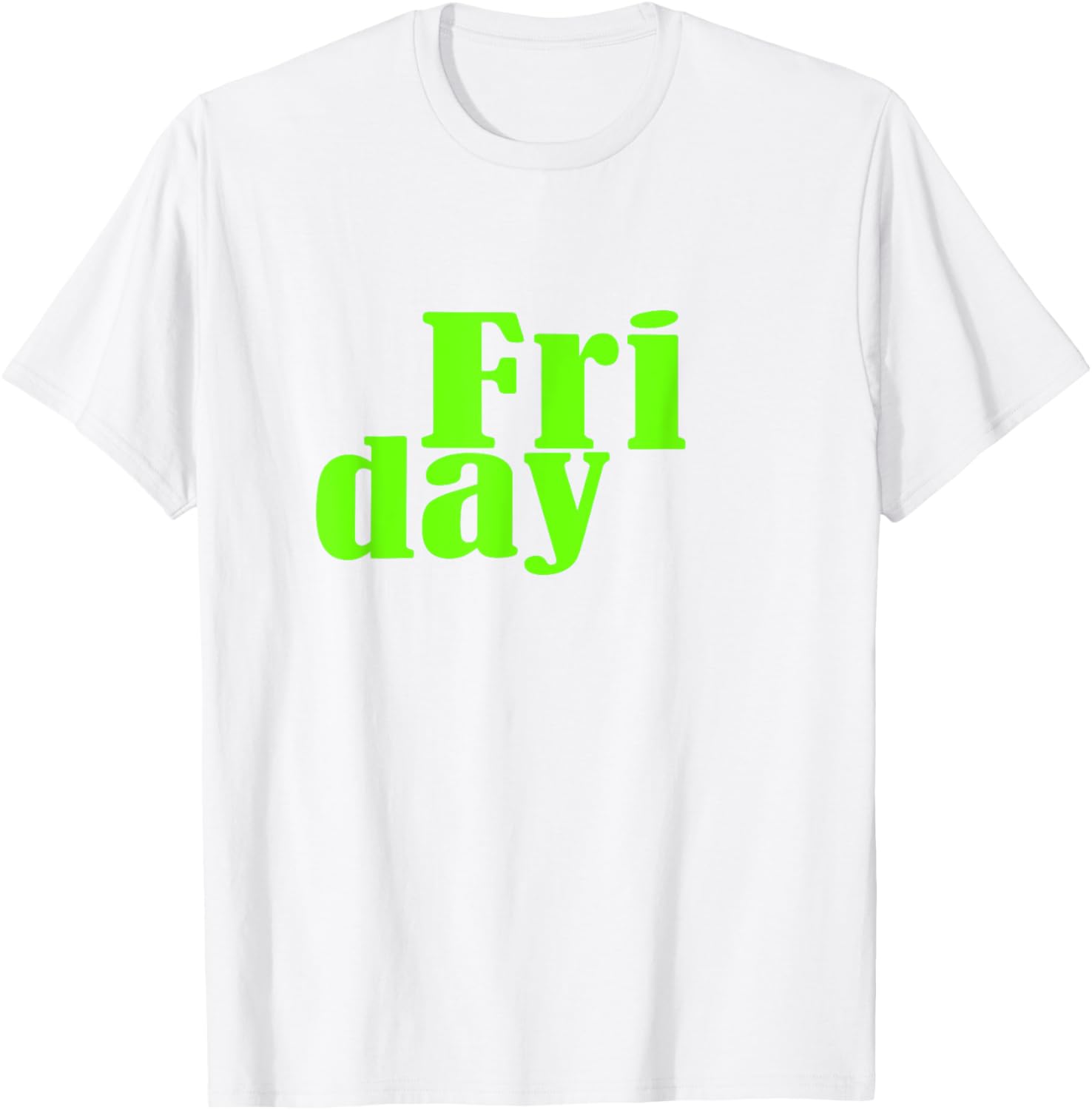 Green Graphic Friday Days Of The Week T-Shirt for Men and Women - 15