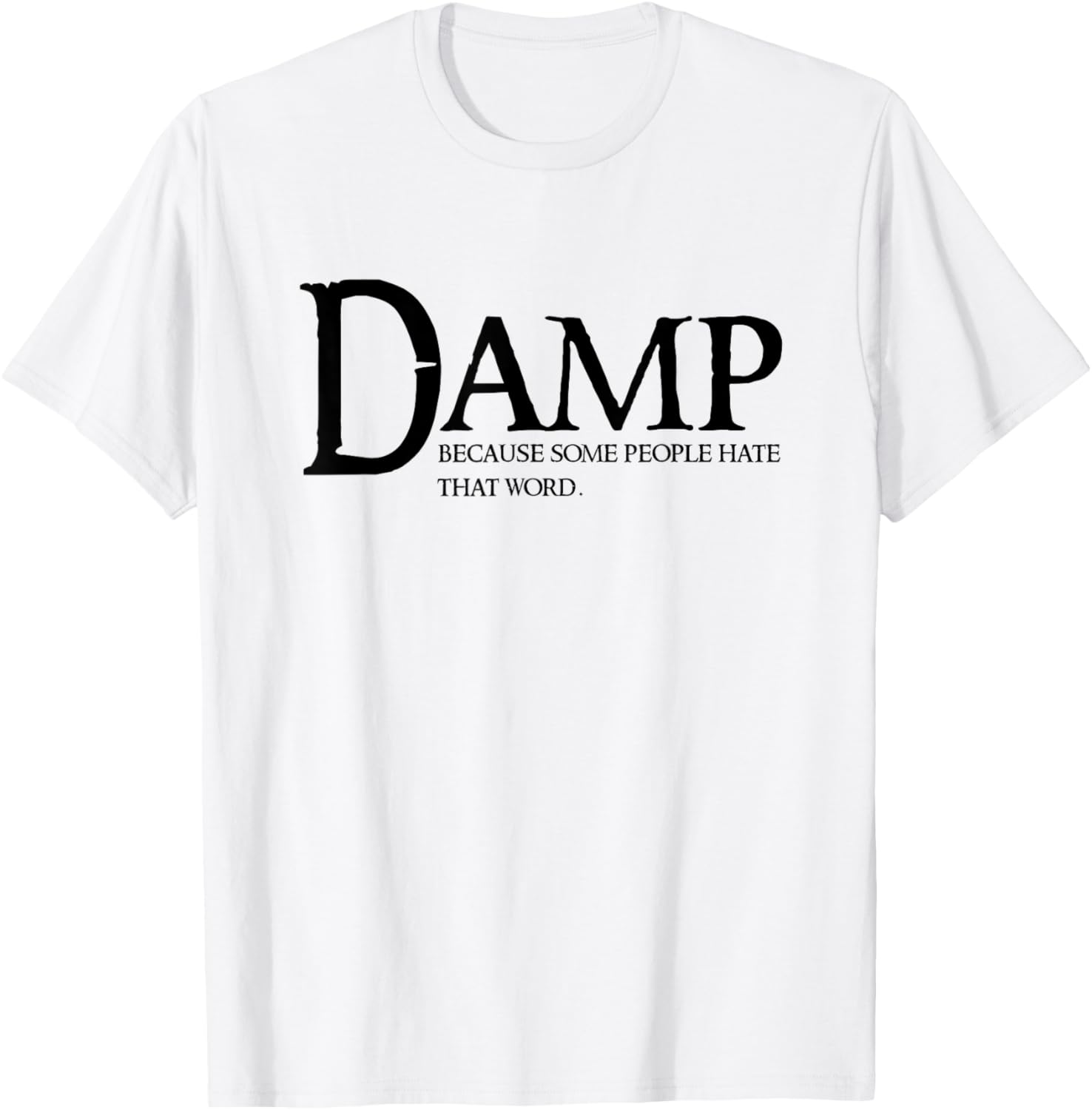 Damp Humor Cringe T-Shirt for Enthusiasts - Fun and Trendy Apparel - 1