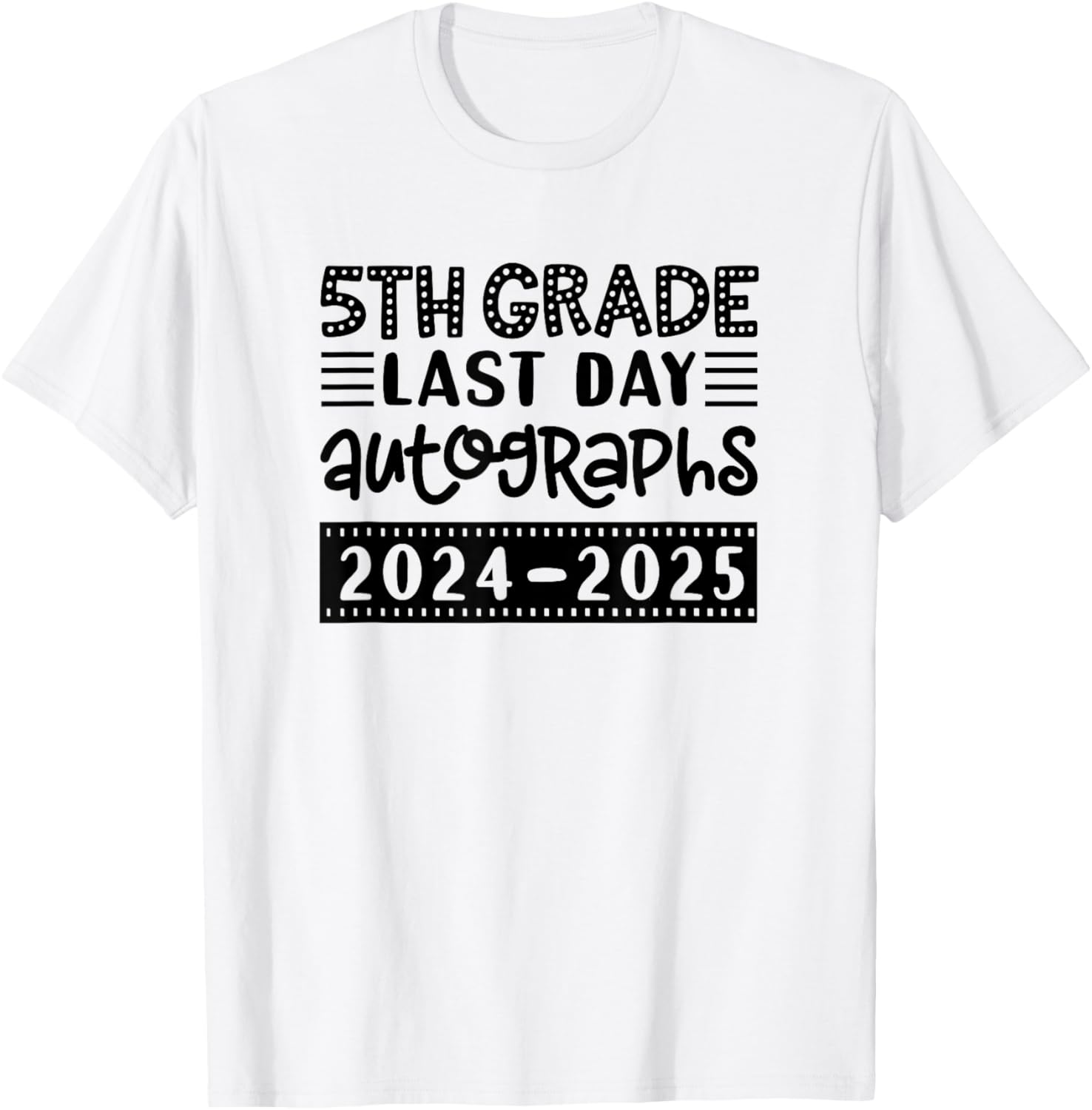 Last Day of School 5th Grade Sign My Shirt T-Shirt for Fifth Graders - 22