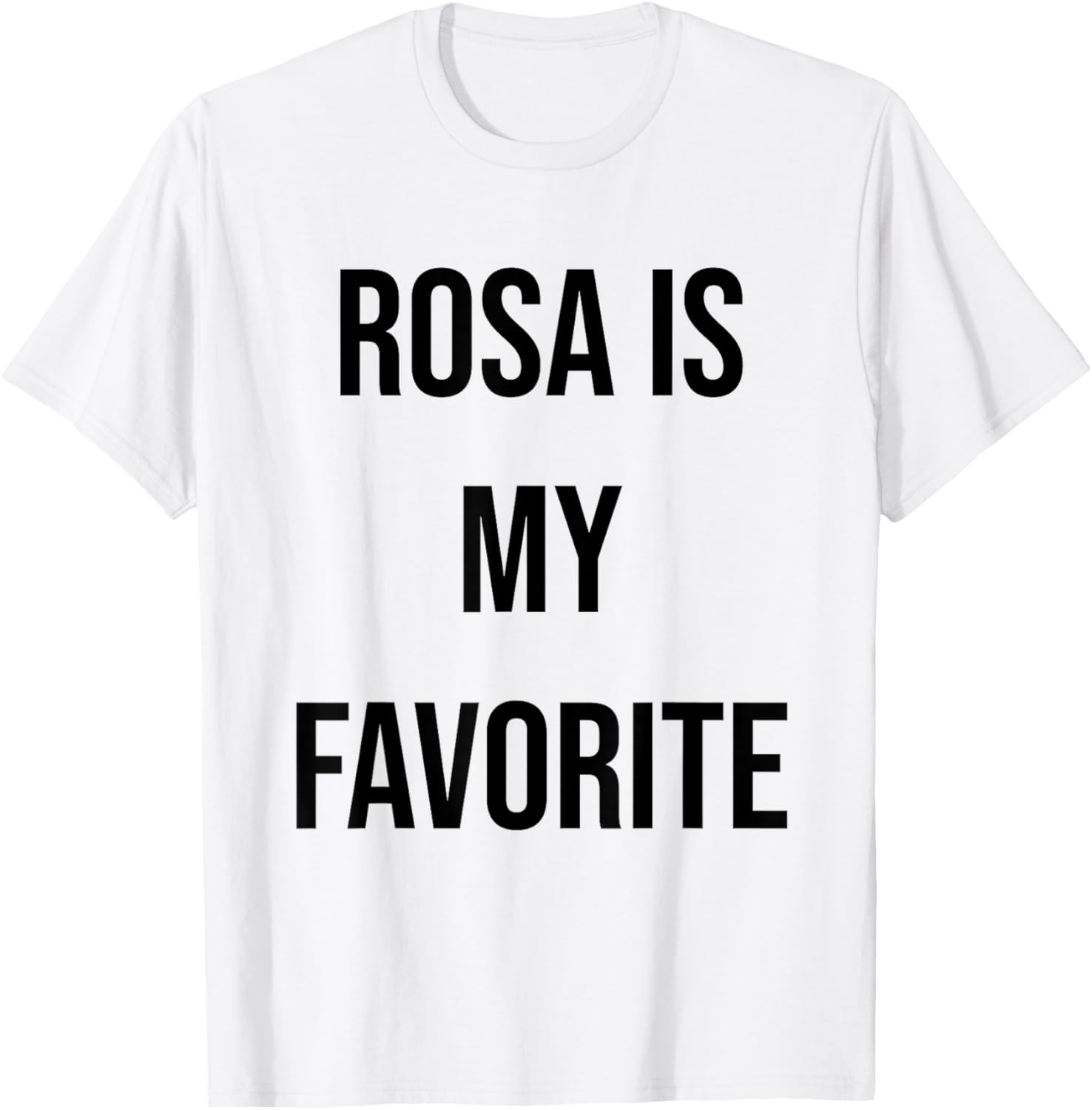 Rosa Is My Favorite T-Shirt Cute Graphic Tee for Fashion Lovers - 1