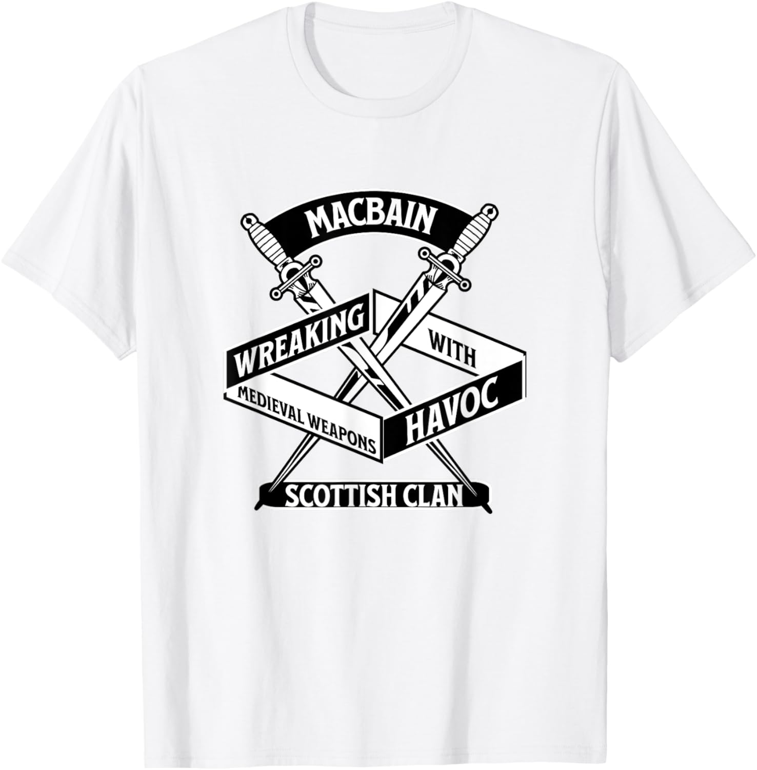 MacBain Clan Wreaking Havoc Medieval Weapons T-Shirt for Men and Women - 1