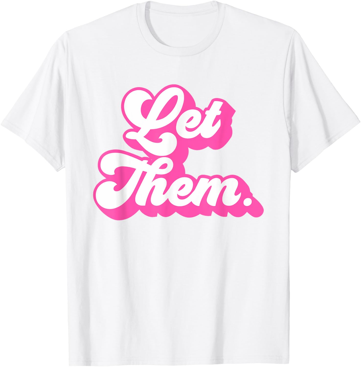 Groovy Retro Hot Pink Let Them T-Shirt for Girls and Women Fashion - 4