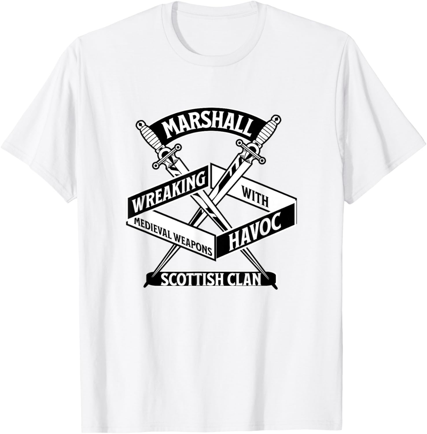 Marshall Scottish Clan Wreaking Havoc Medieval Weapons T-Shirt - 22