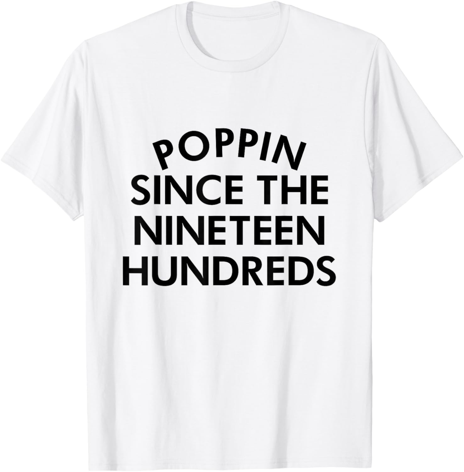 Retro Poppin Since The Nineteen Hundreds T-Shirt - Stylish Casual Wear - 6