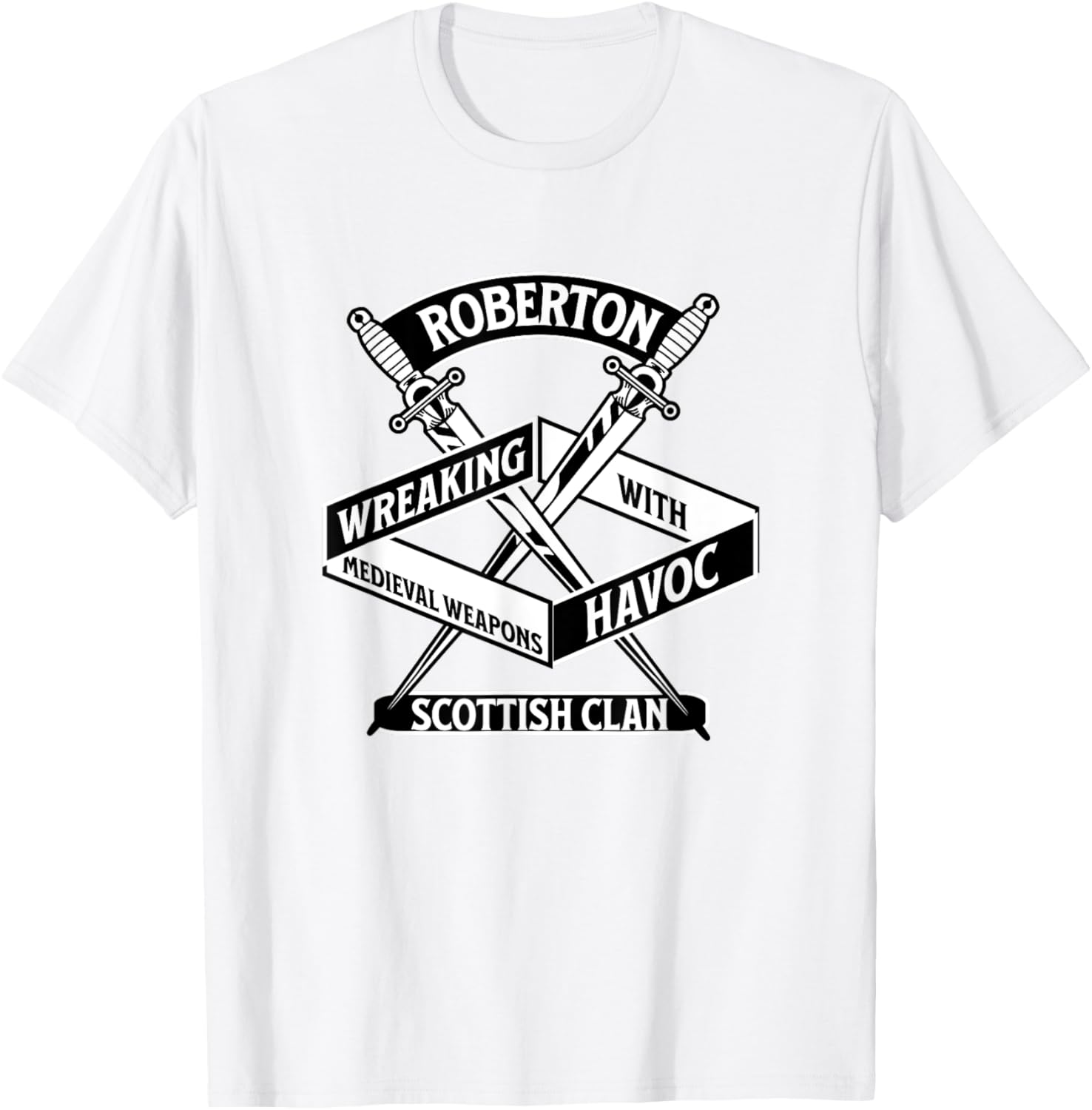 Roberton Scottish Clan Wreaking Havoc Medieval Weapons T-Shirt for Fans - 22