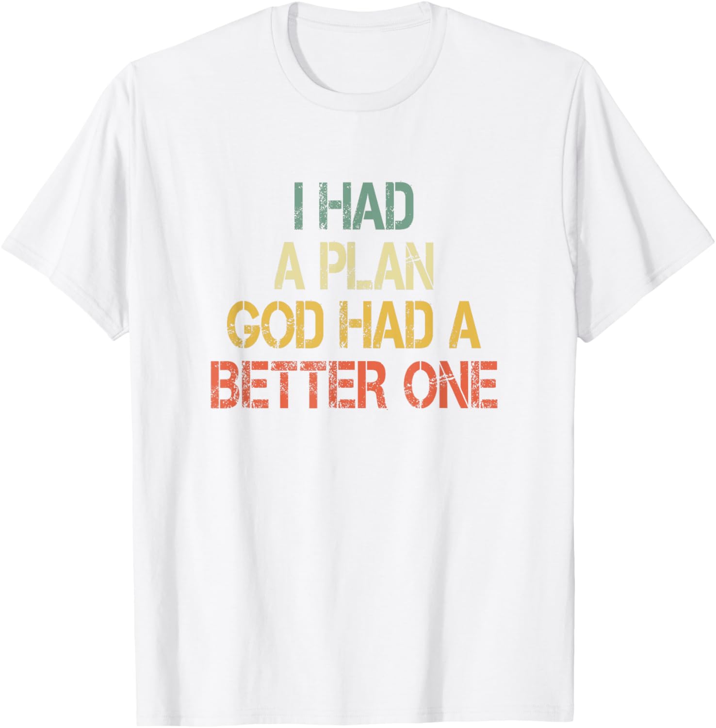 Retro Christian Faith T-Shirt I Had Plans God Had Better One Jesus - 5