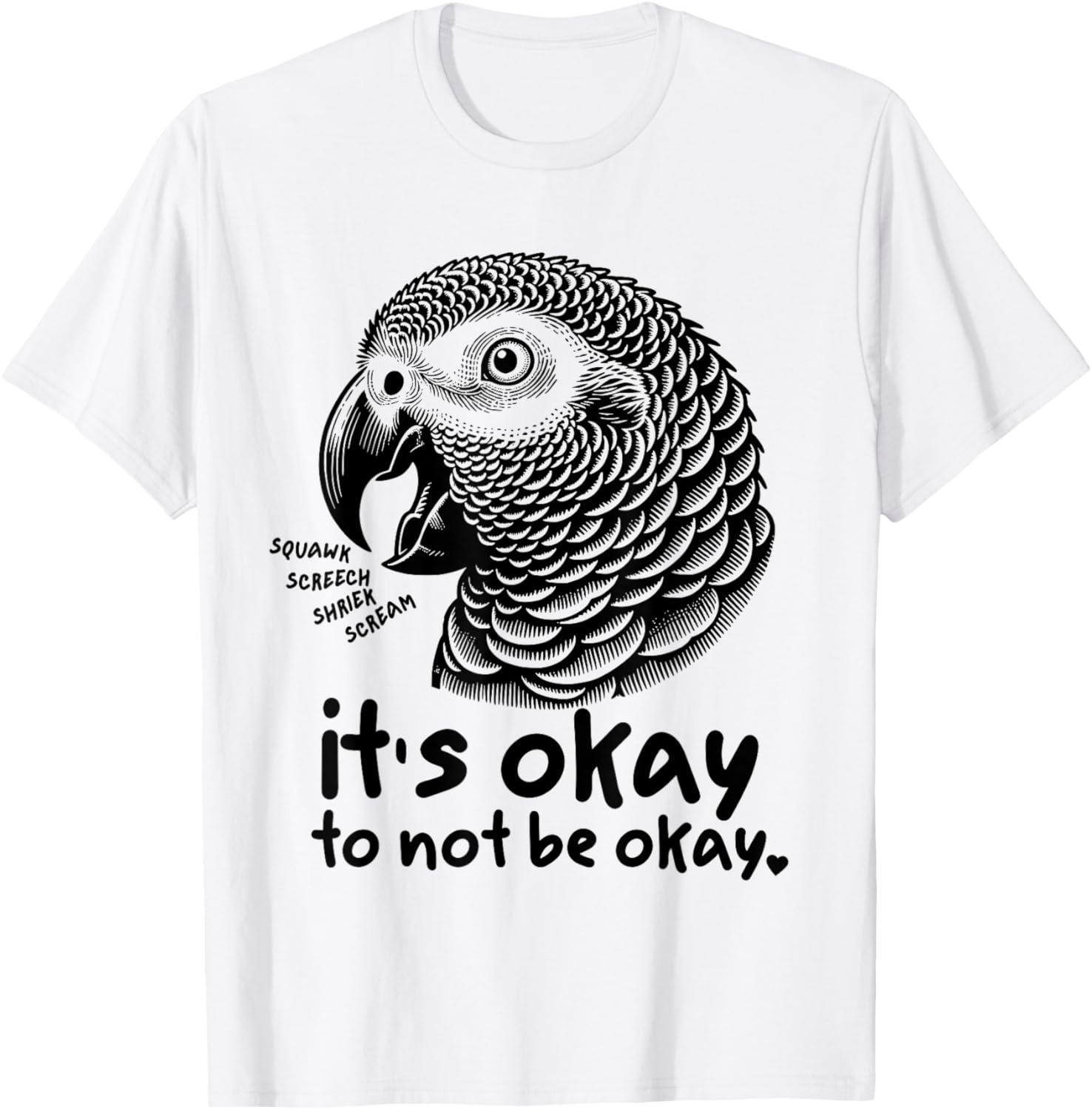 Funny African Grey Parrot Self Love T-Shirt It's Okay to Not be Okay - 4