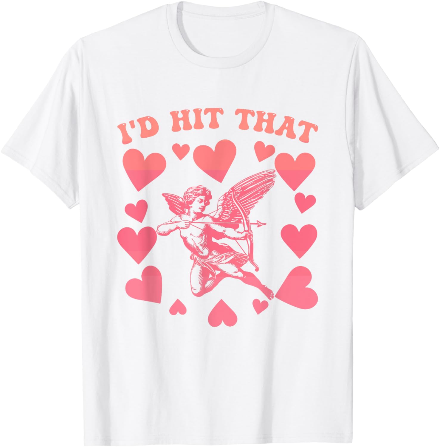 I'd Hit That Cupid Heart Valentine's Day T-Shirt for Fun Love Celebrations - 12