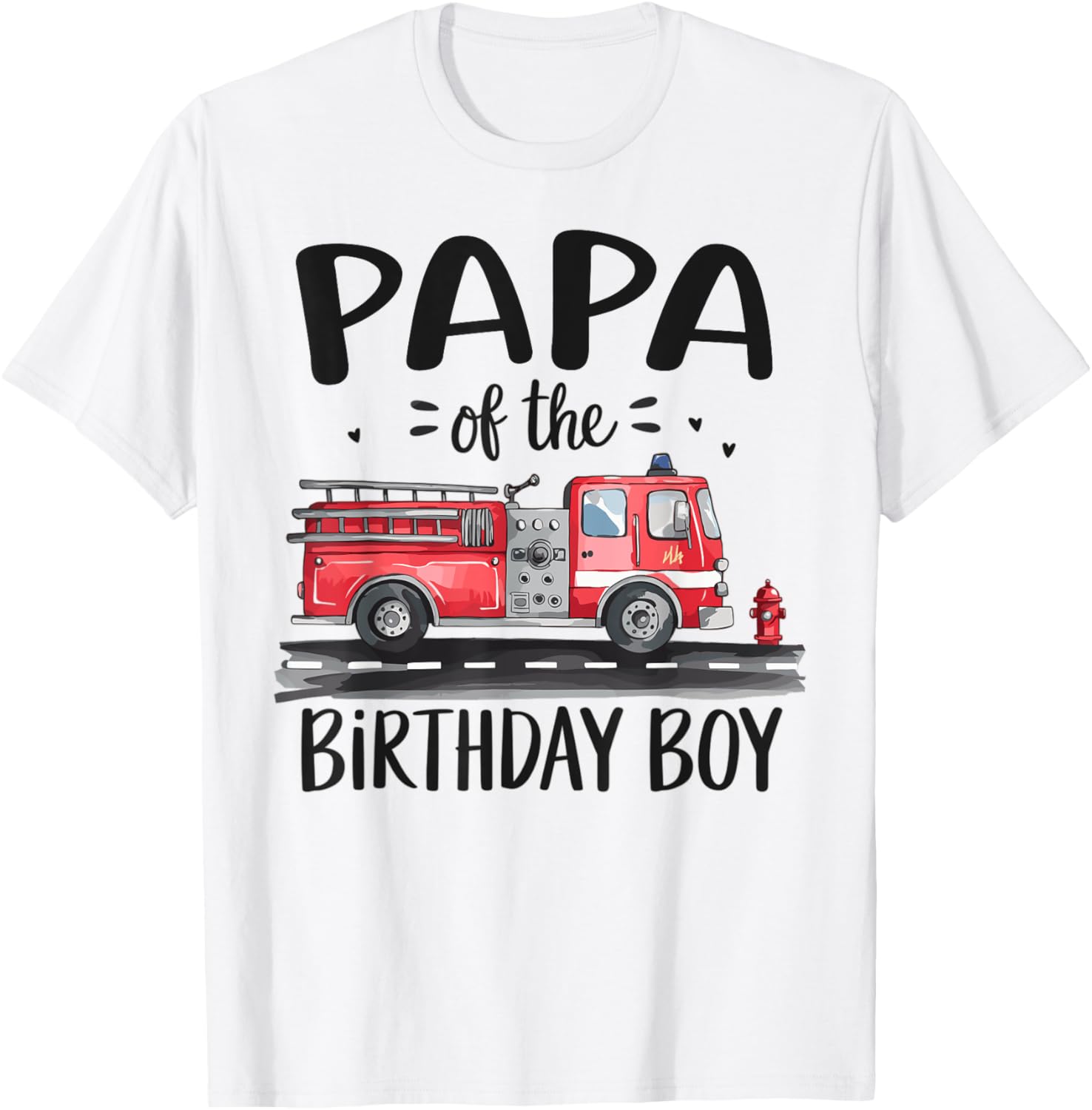 Papa of the Birthday Boy Fire Truck Dad T-Shirt for Firefighter Fans - 8