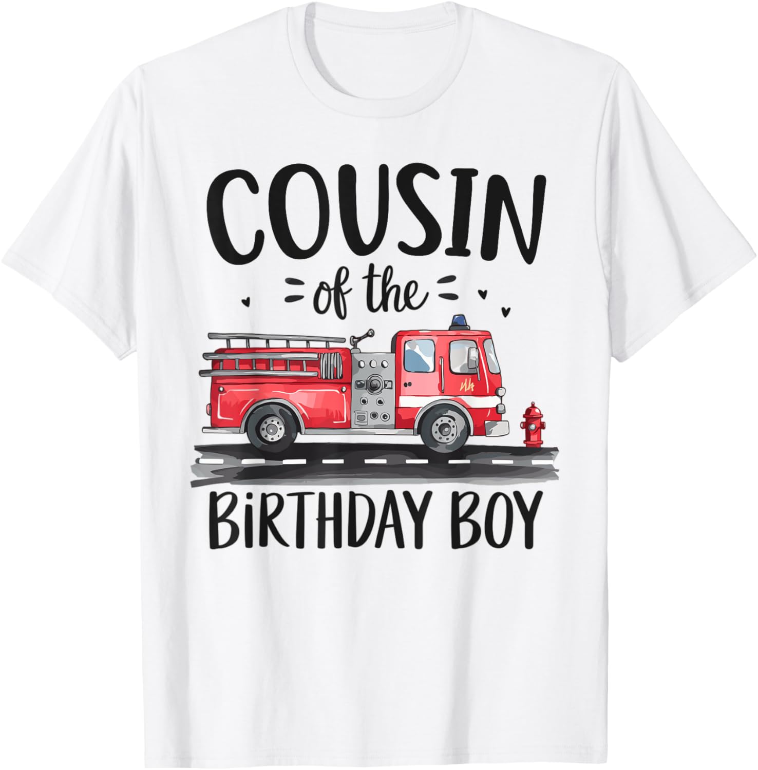 Cousin of the Birthday Boy Fire Truck Firefighter T-Shirt for Kids - 8