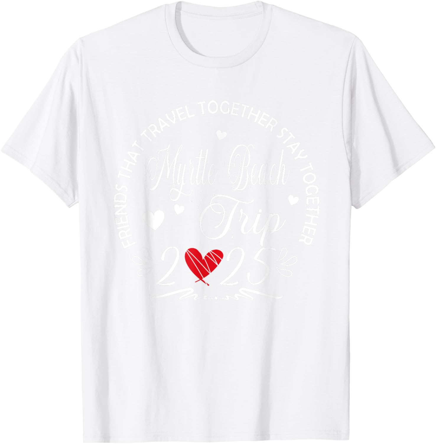 Fun Myrtle Beach Girls Trip 2025 T-Shirt for Friends Who Travel - 6