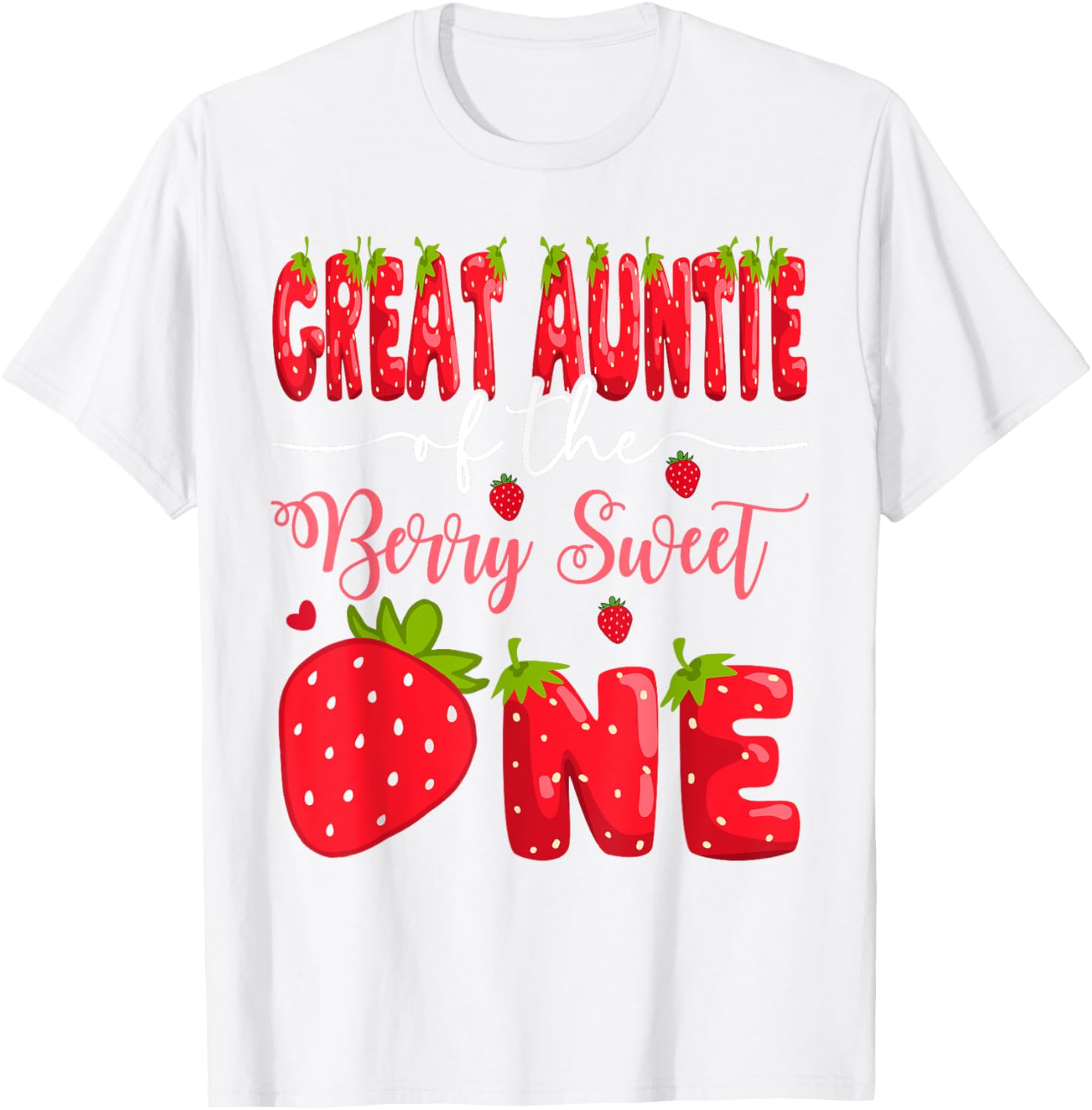 Great Auntie of the Berry Sweet One First Birthday Strawberry T-Shirt - 3