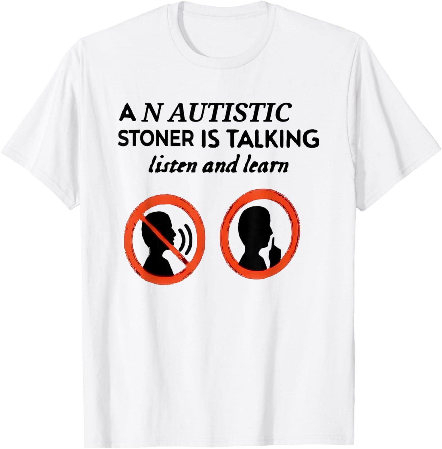 Autistic Stoner Talking T-Shirt for Comfort and Style - Unique Gift Idea - 8