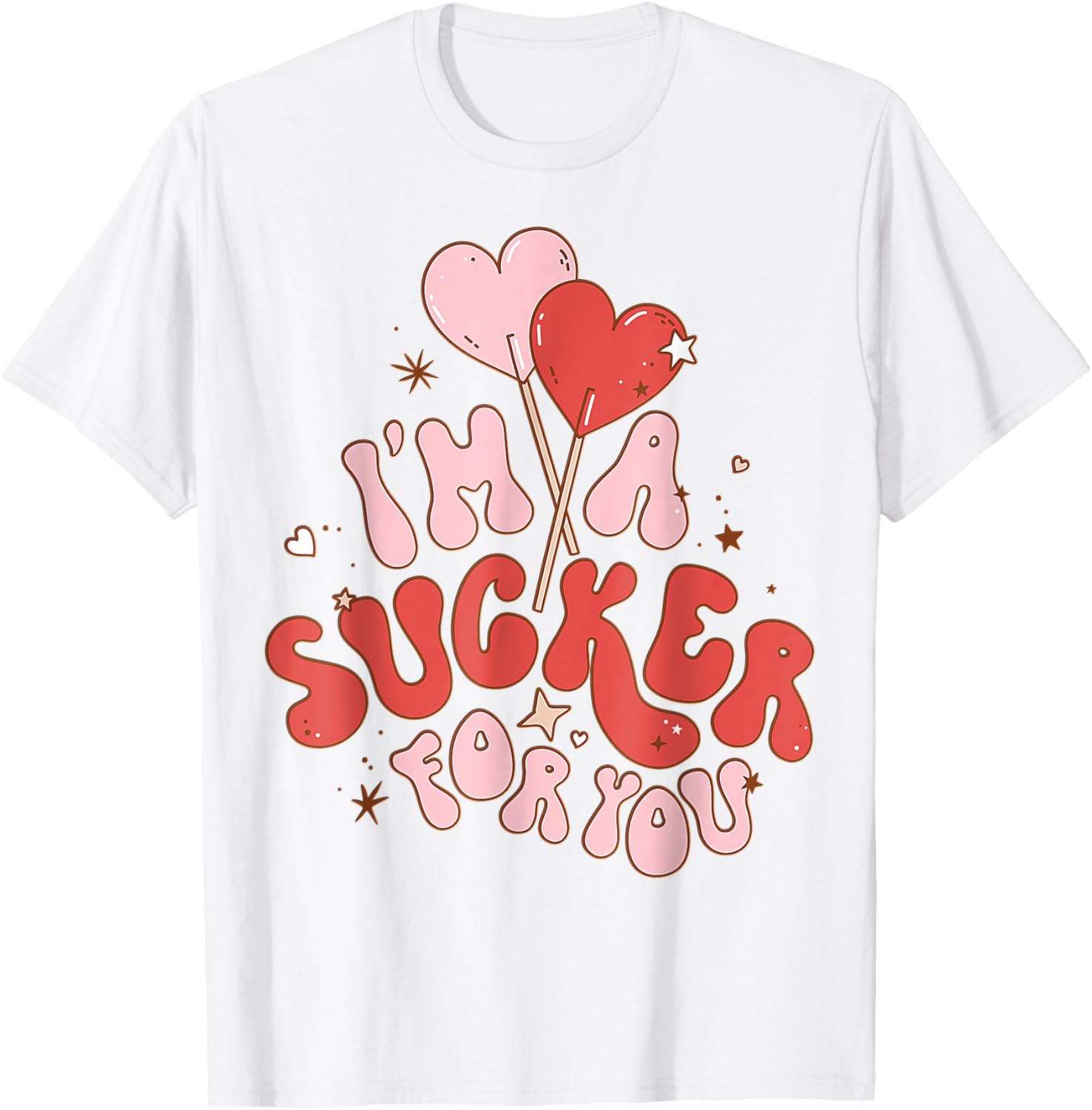 I'm A Sucker For You Valentine Candy Heart T-Shirt for Sweethearts - 23