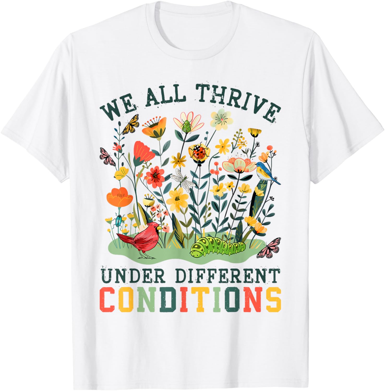 Cute Neurodiversity T-Shirt We All Thrive Under Different Conditions - 9
