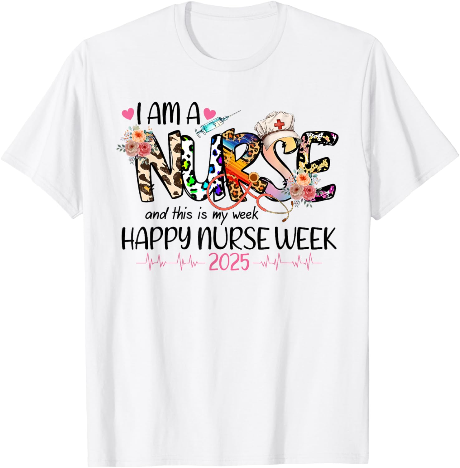 Happy Nurse Week 2025 T-Shirt for Proud Nurses - A Classy Gift Idea - 1