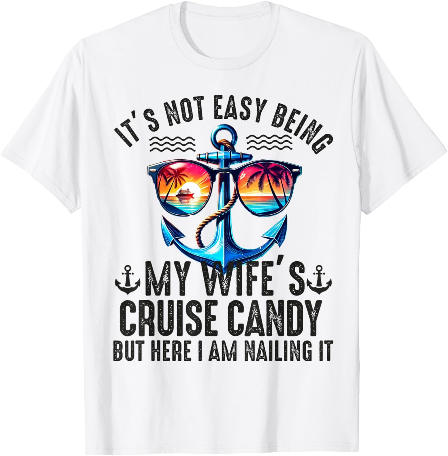 Fun It's Not Easy Being My Wife's Cruise Candy Husband T-Shirt - 7