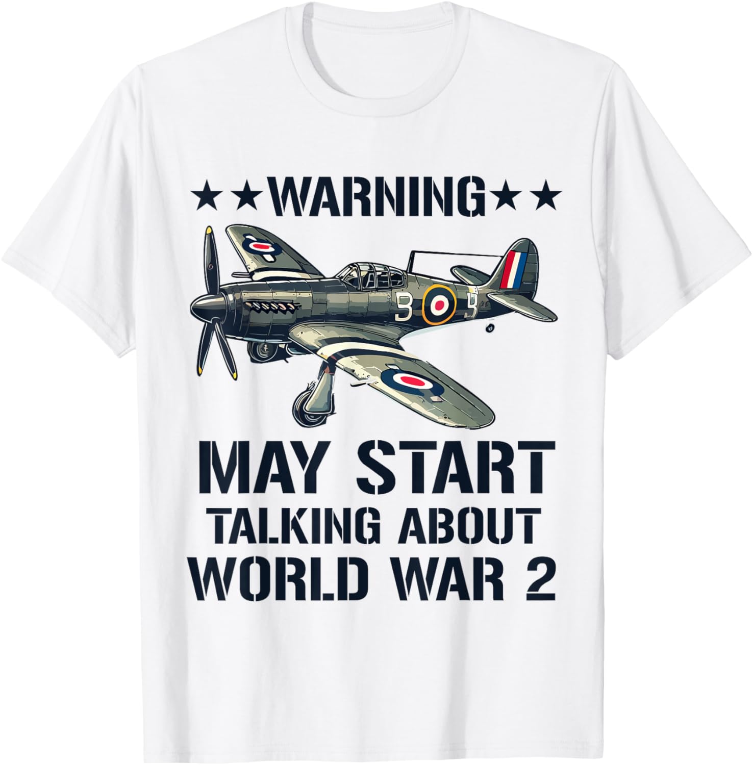 Warning May Start Talking WW2 History T-Shirt for Enthusiasts - 3